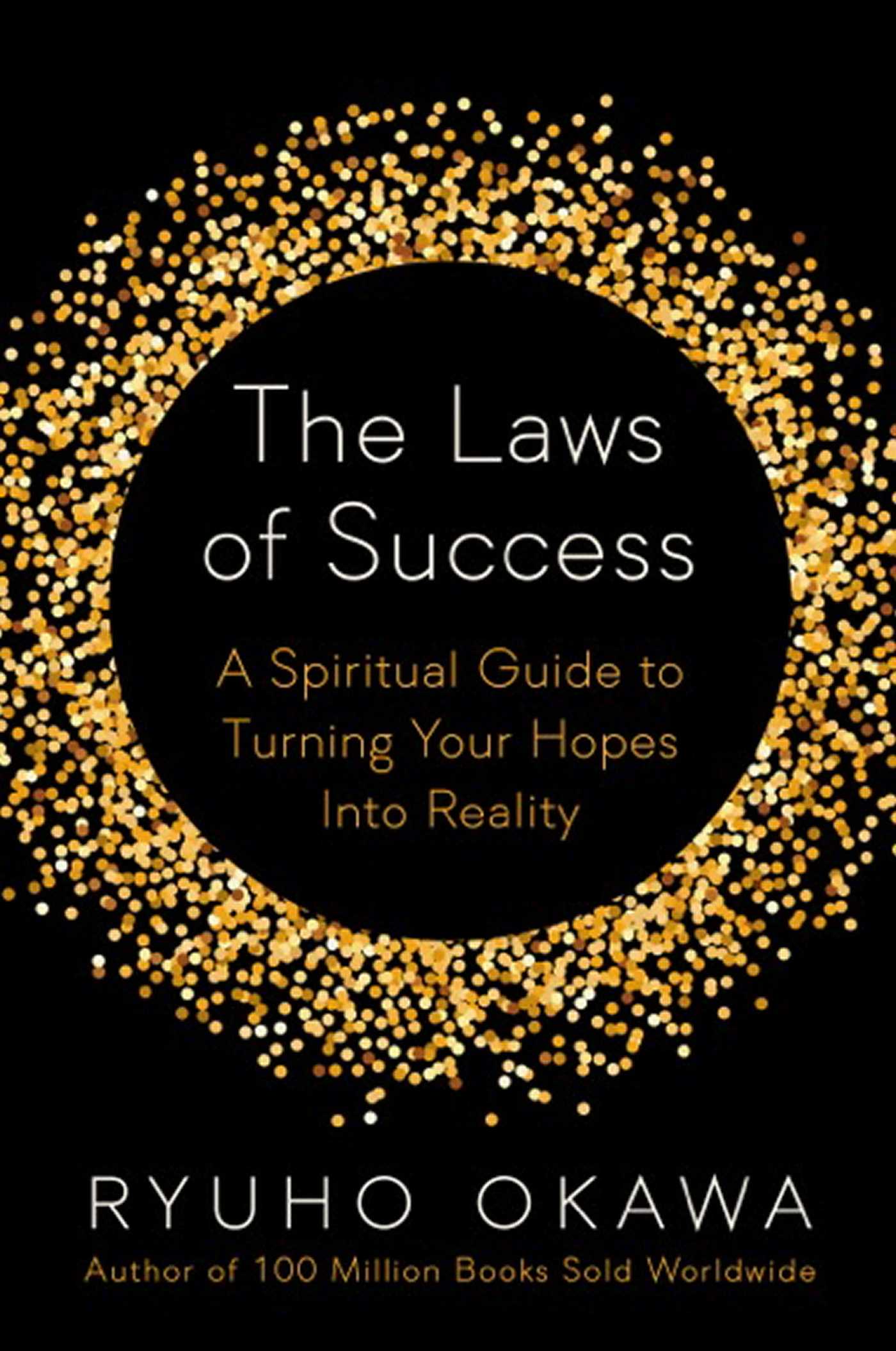 Laws of Success: A Spiritual Guide to Turning Your Hopes into Reality