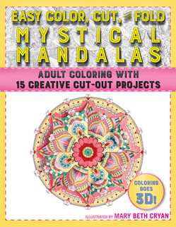 Easy Color, Cut, and Fold Mystical Mandalas