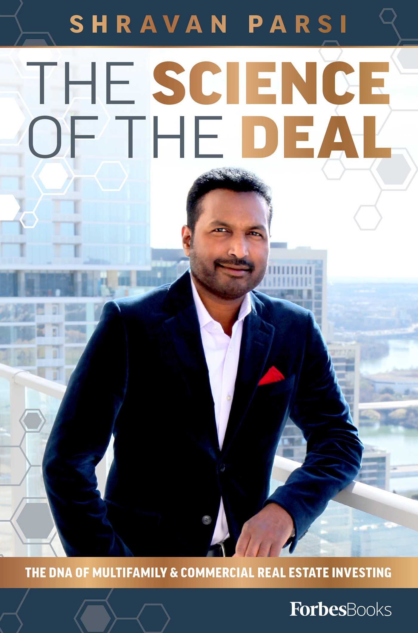 Science Of The Deal: The DNA Of Multifamily & Commercial Real Estate Investing