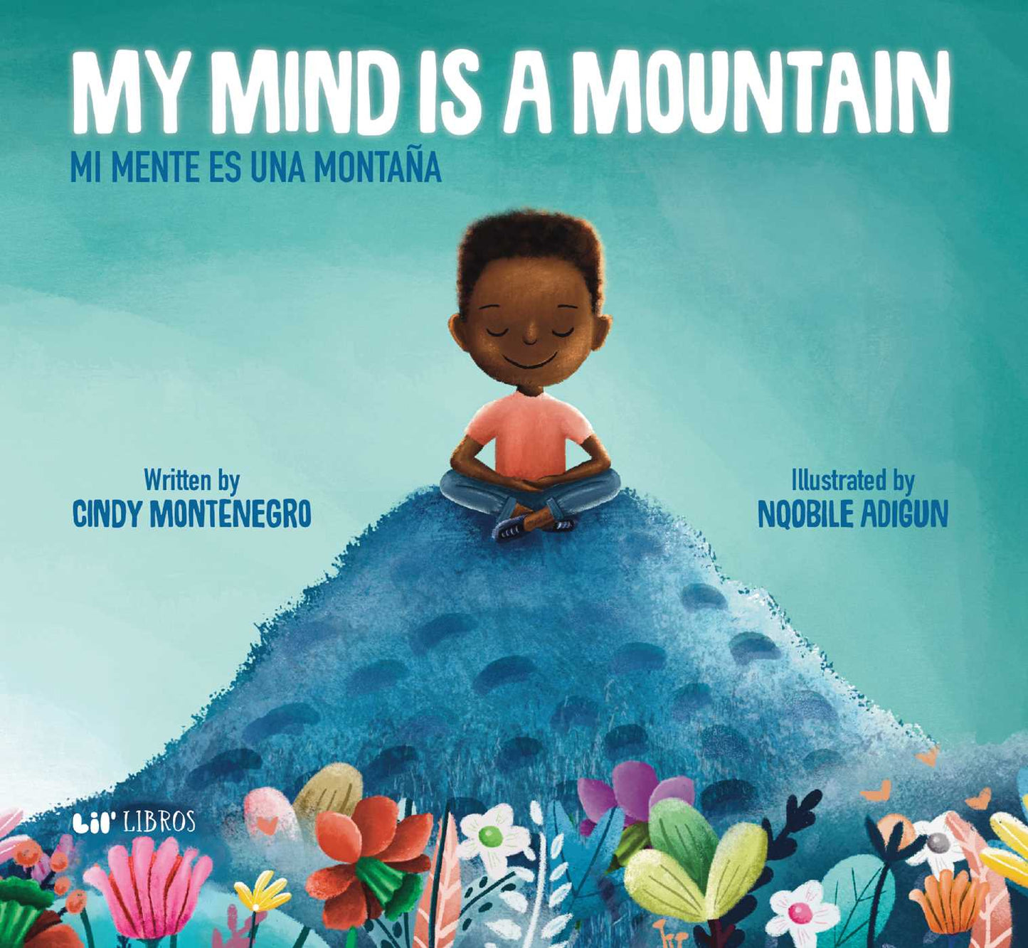 My Mind is a Mountain / Mi mente es una montaña (Bilingual: English/Spanish)