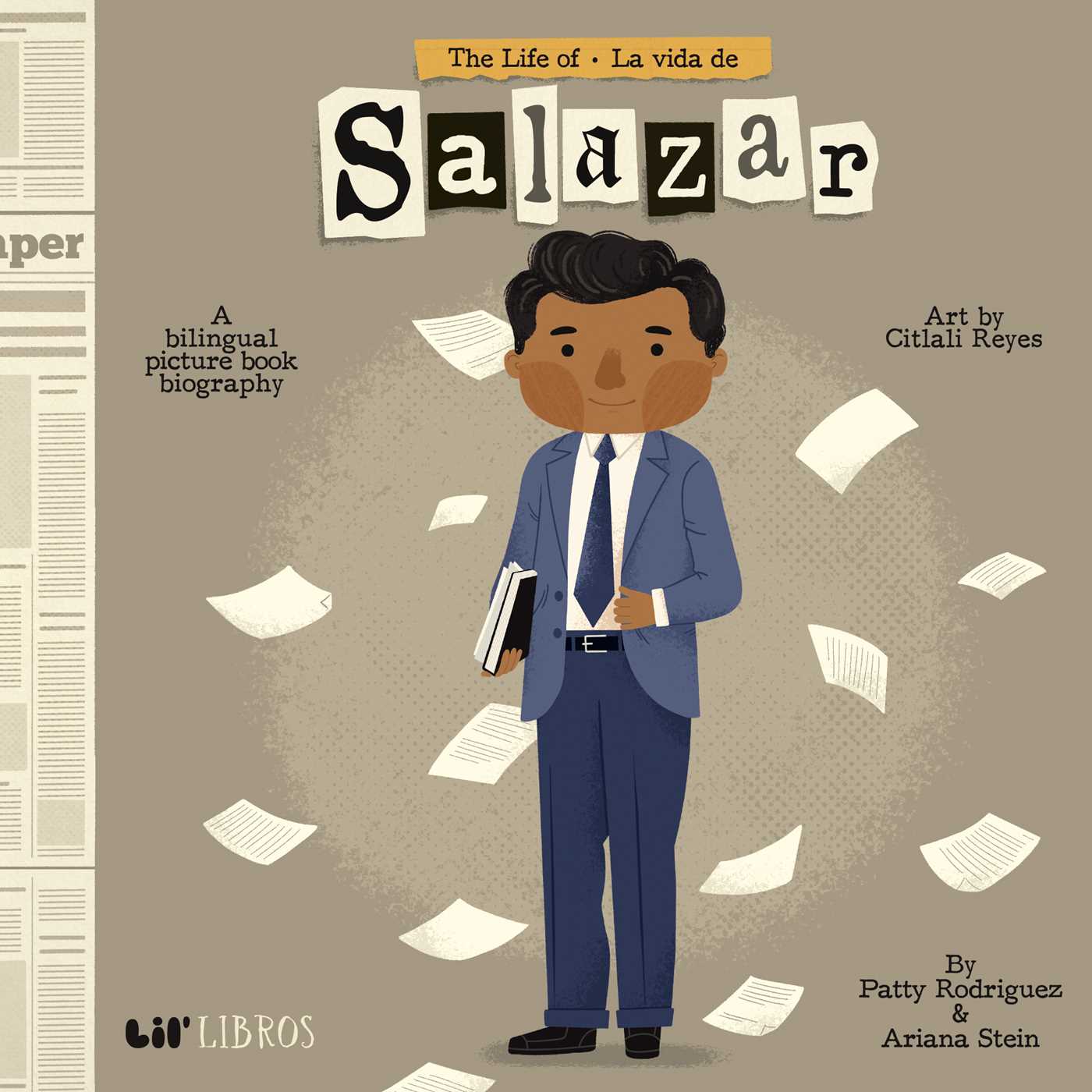 Life of / La vida de Salazar (Bilingual: English/Spanish): A Bilingual Picture Book Biography