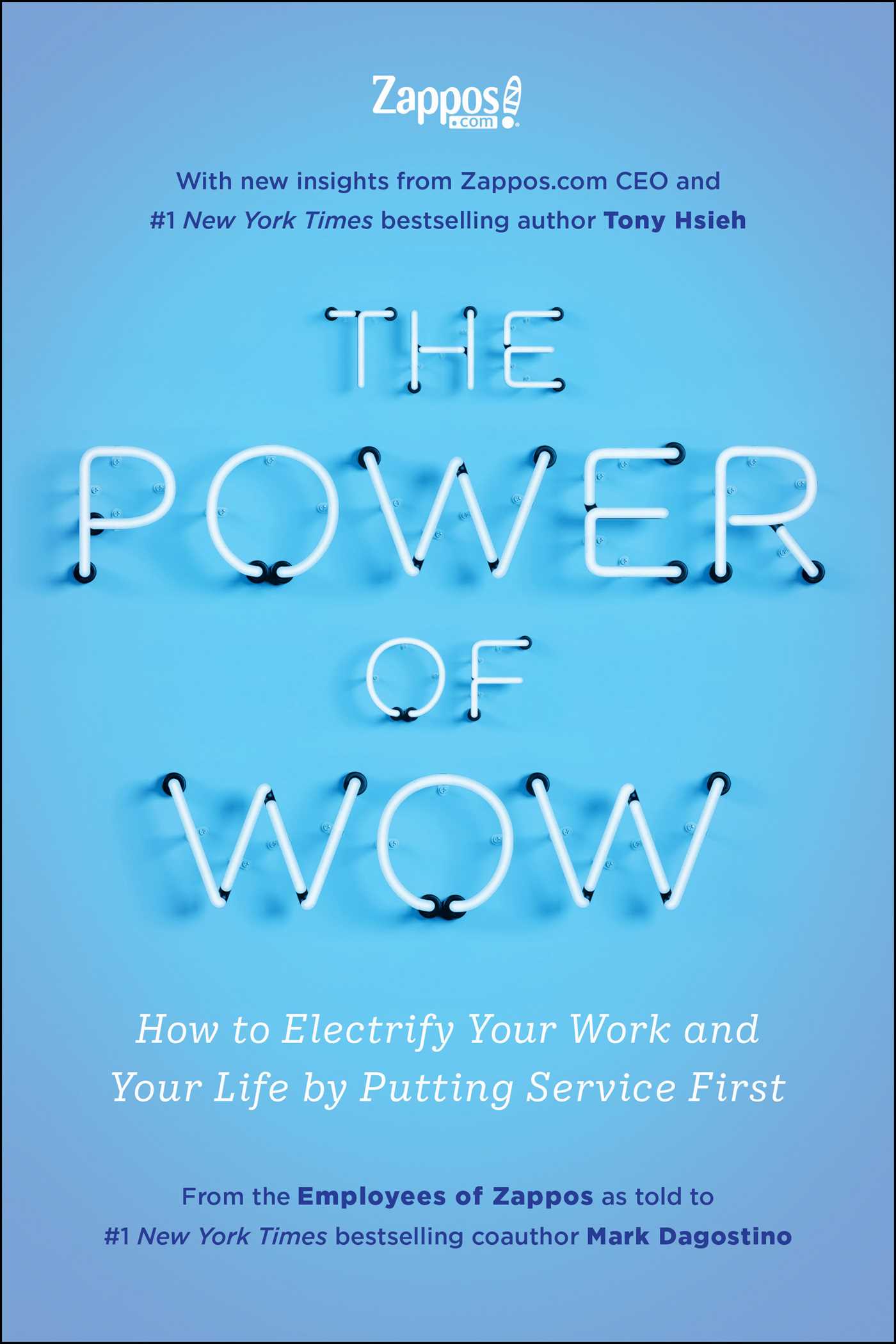 Power of WOW: How to Electrify Your Work and Your Life by Putting Service First