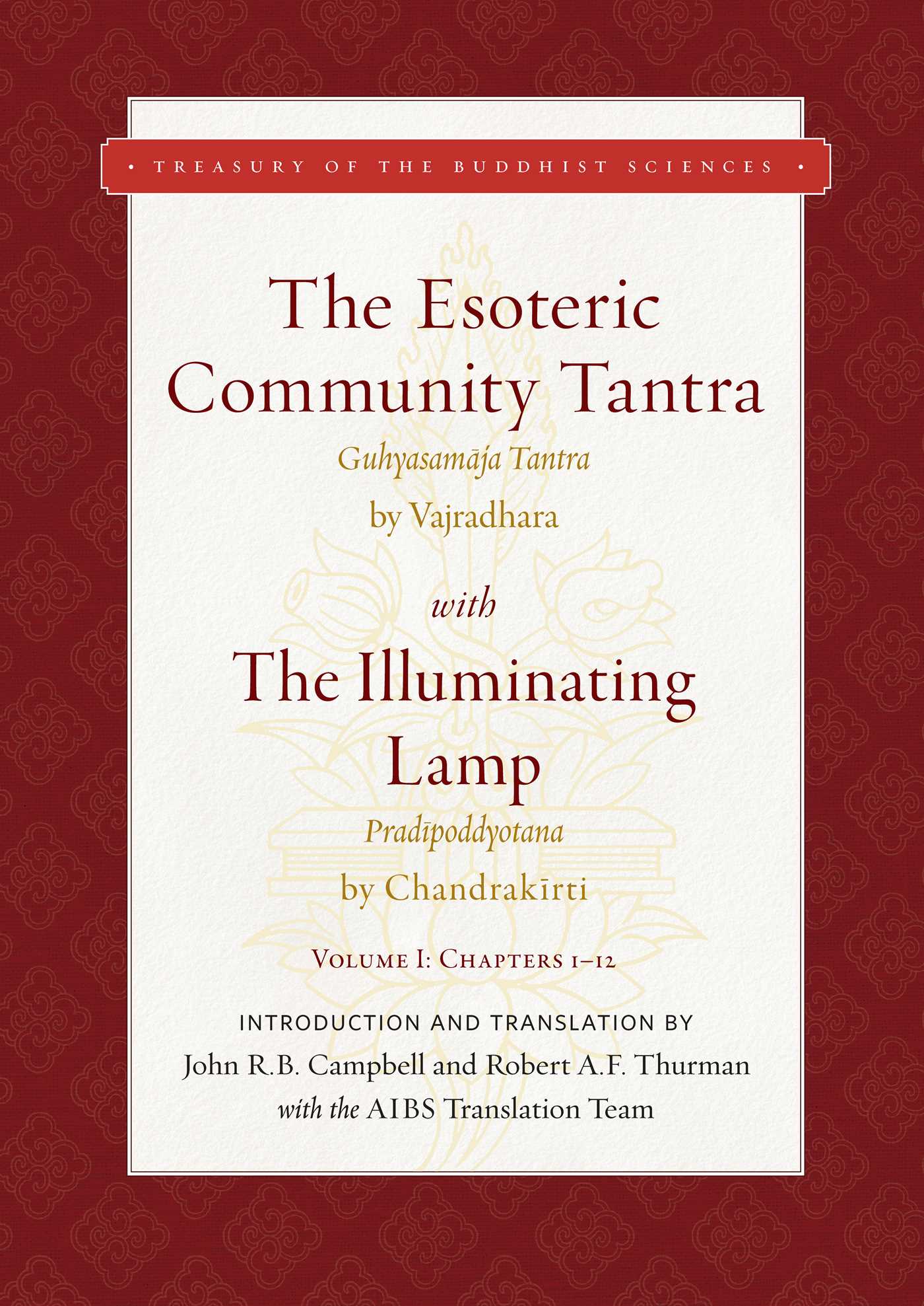 Esoteric Community Tantra with The Illuminating Lamp: Volume I: Chapters 1–12