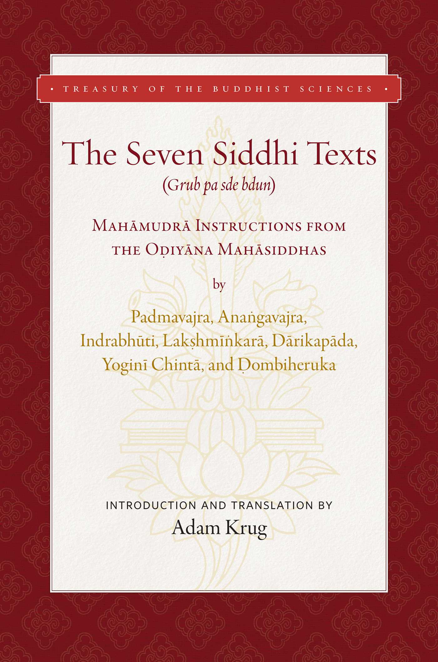 Seven Siddhi Texts: Mahamudra Instructions from the Odiyana Mahasiddhas