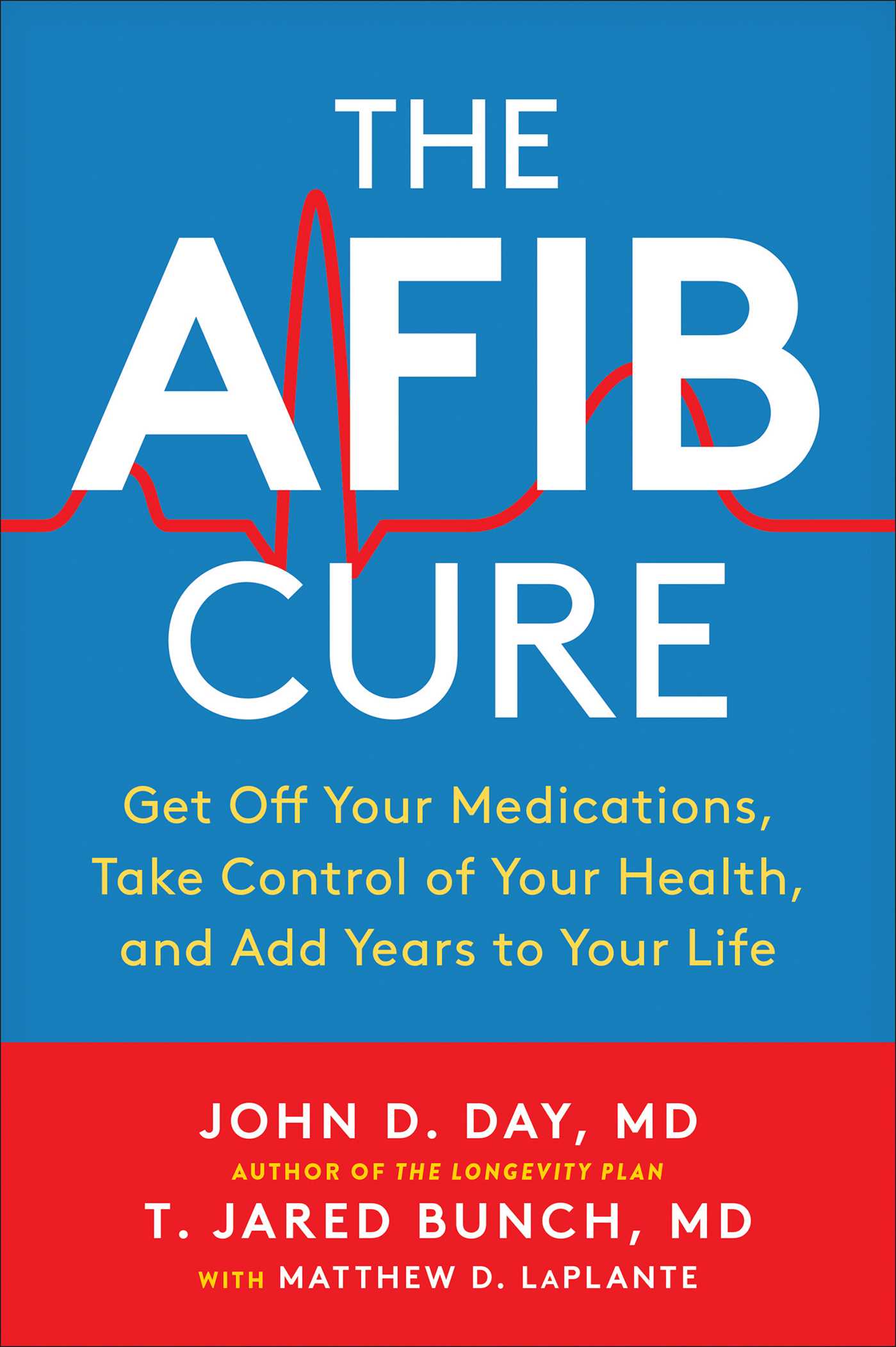 AFib Cure: Get Off Your Medications, Take Control of Your Health, and Add Years to Your Life