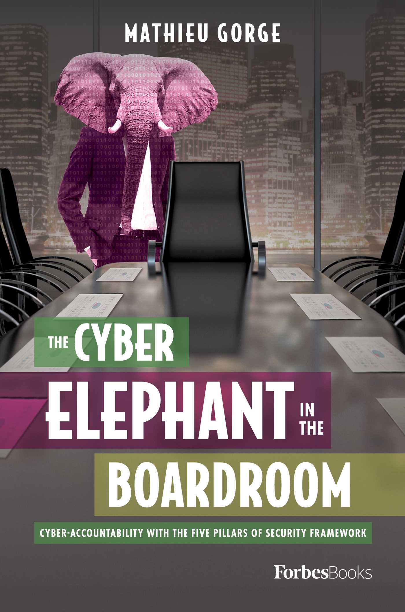 Cyber-Elephant In The Boardroom: Cyber-Accountability With The Five Pillars Of Security Framework