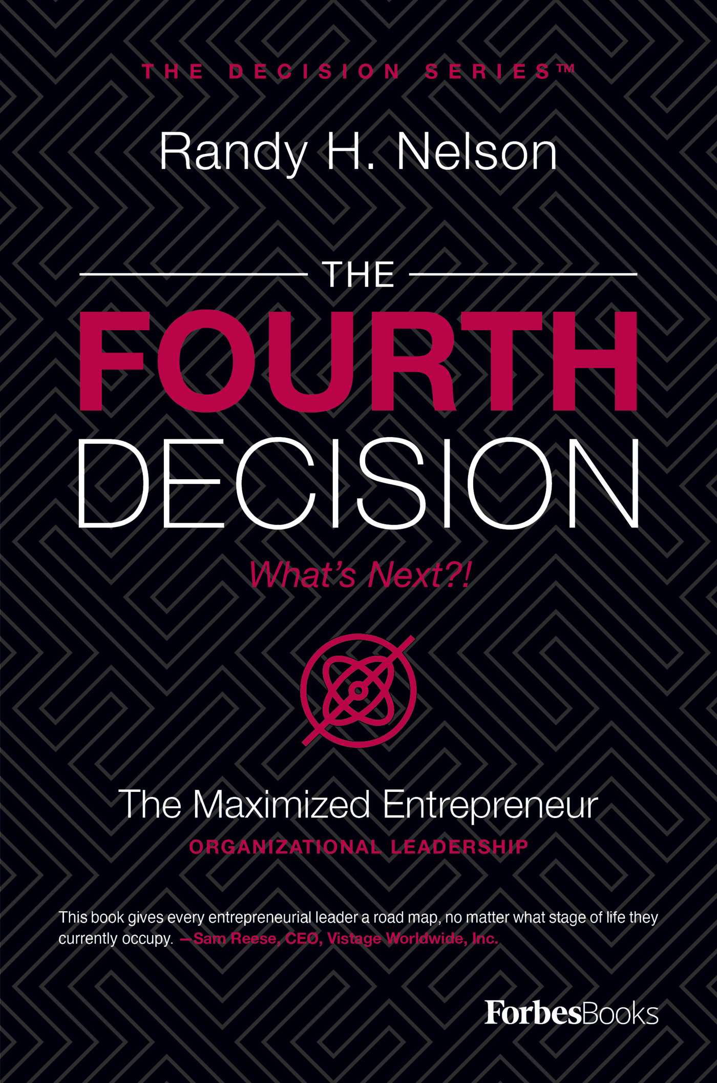 Fourth Decision: The Maximized Entrepreneur