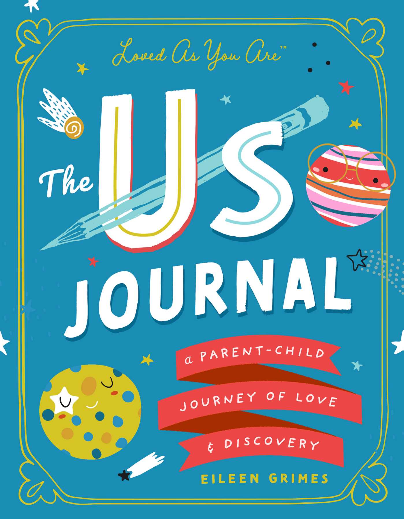 Us Journal: A Parent-Child Journey of Love and Discovery