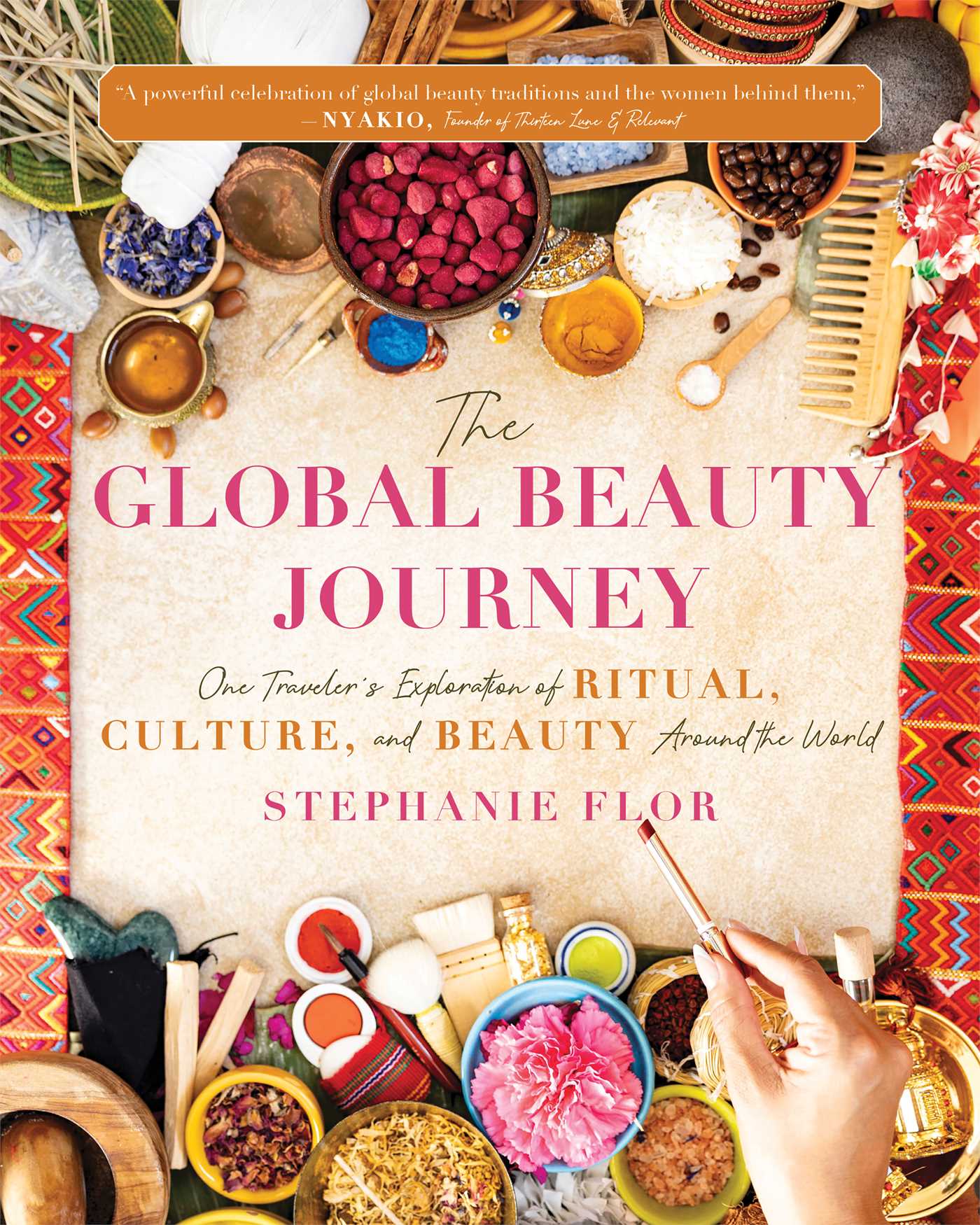 Global Beauty Journey: One Traveler's Exploration of Ritual, Culture, and Beauty Around the World