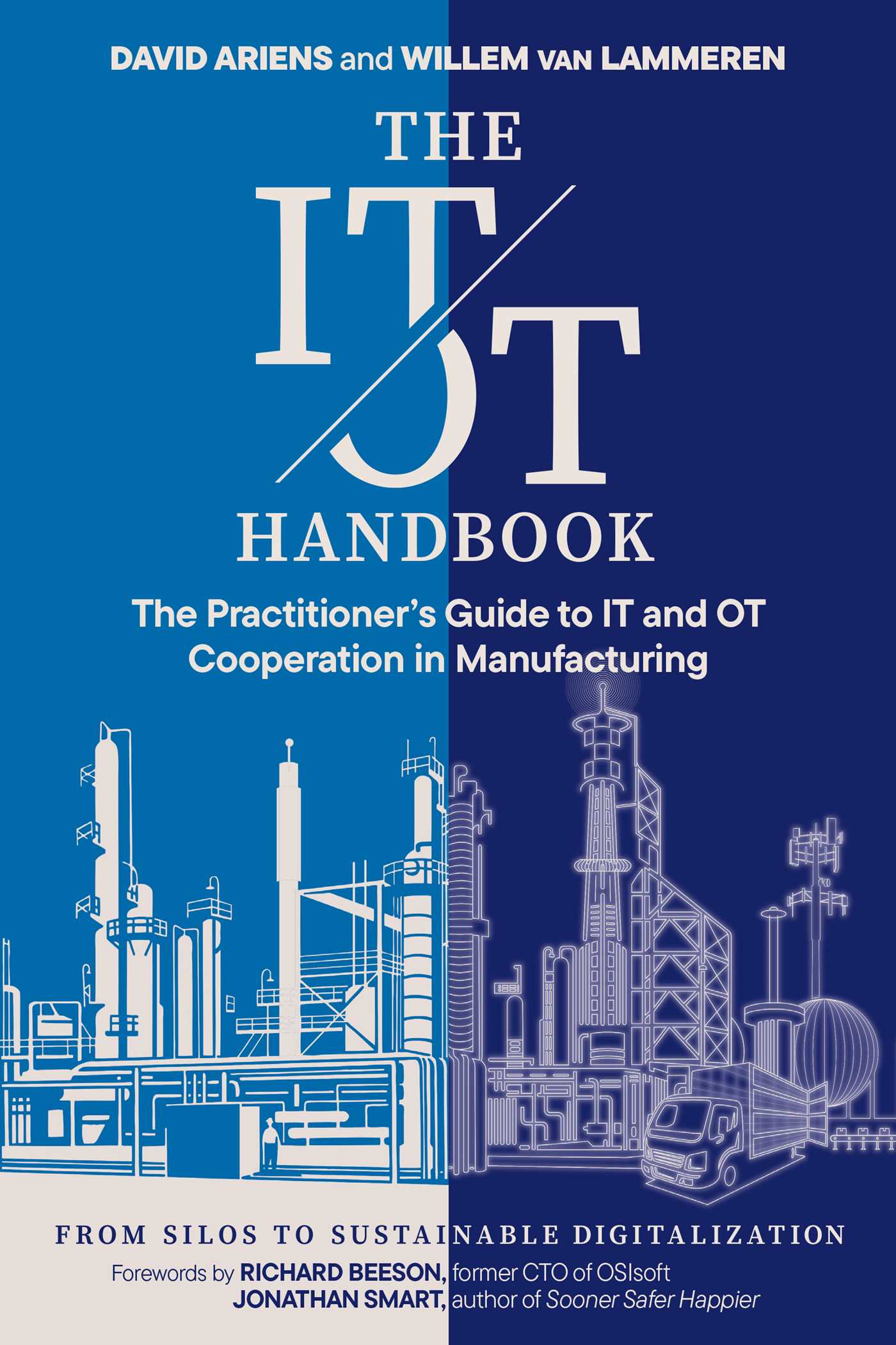 IT/OT Handbook: The Practitioner's Guide to IT and OT Cooperation in Manufacturing: From Silos to Sustainable Digitalization