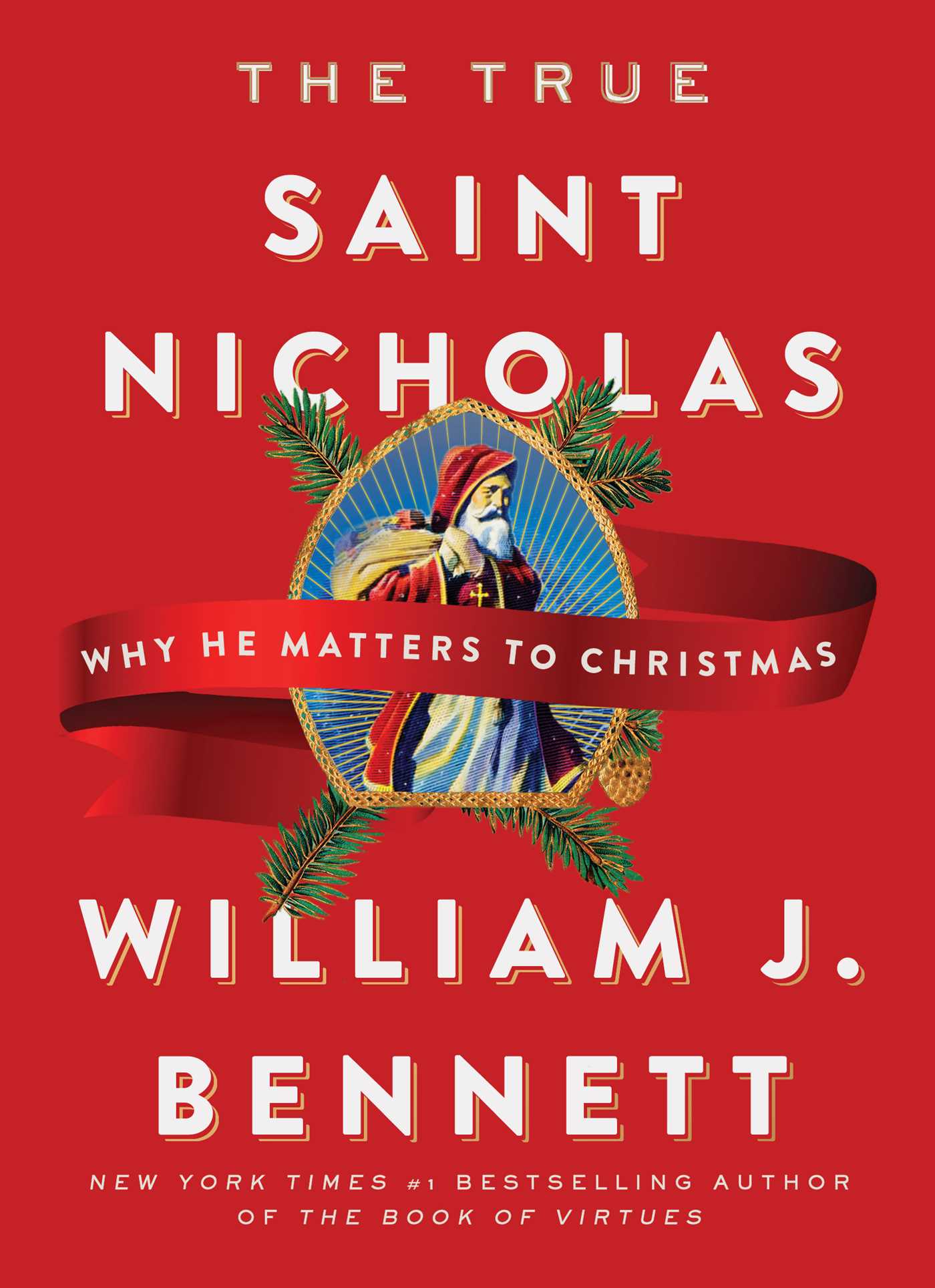 True Saint Nicholas: Why He Matters to Christmas