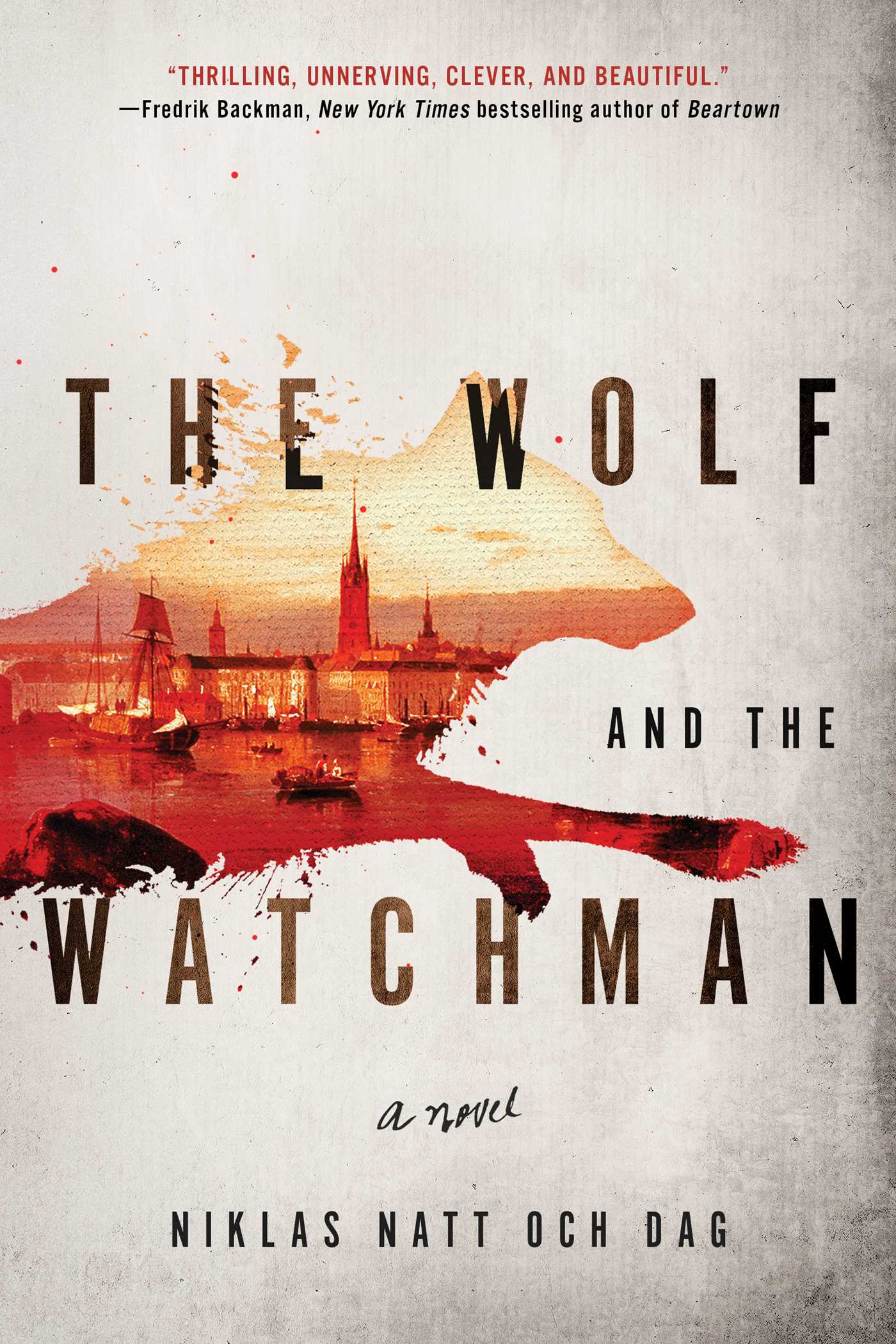 Wolf and the Watchman: 1793: A Novel