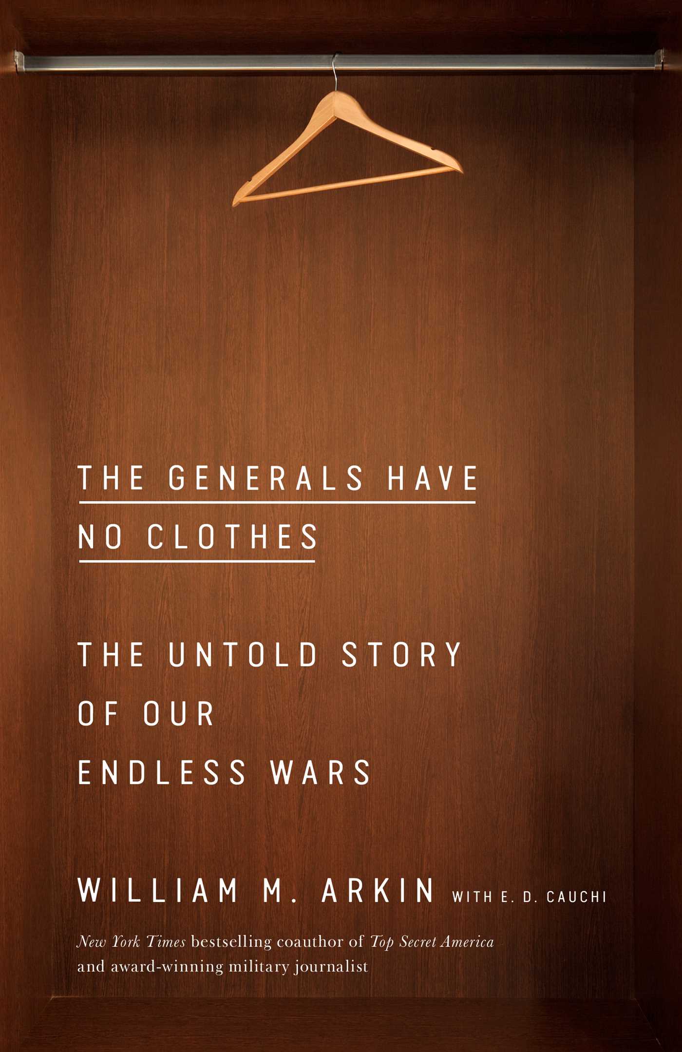 Generals Have No Clothes: The Untold Story of Our Endless Wars