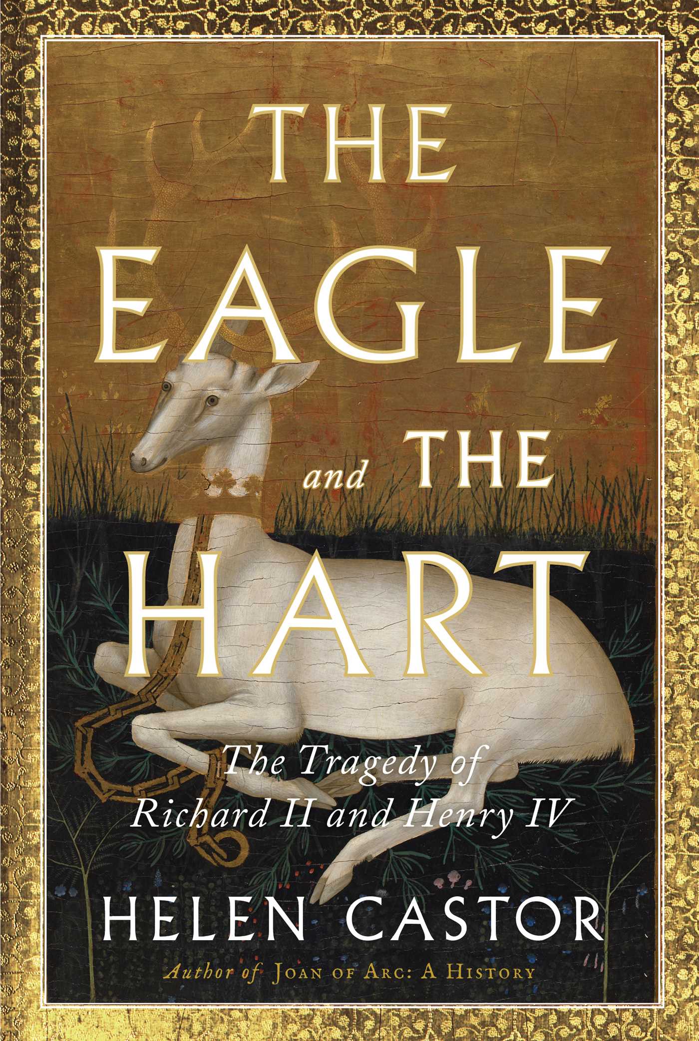 Eagle and the Hart: The Tragedy of Richard II and Henry IV