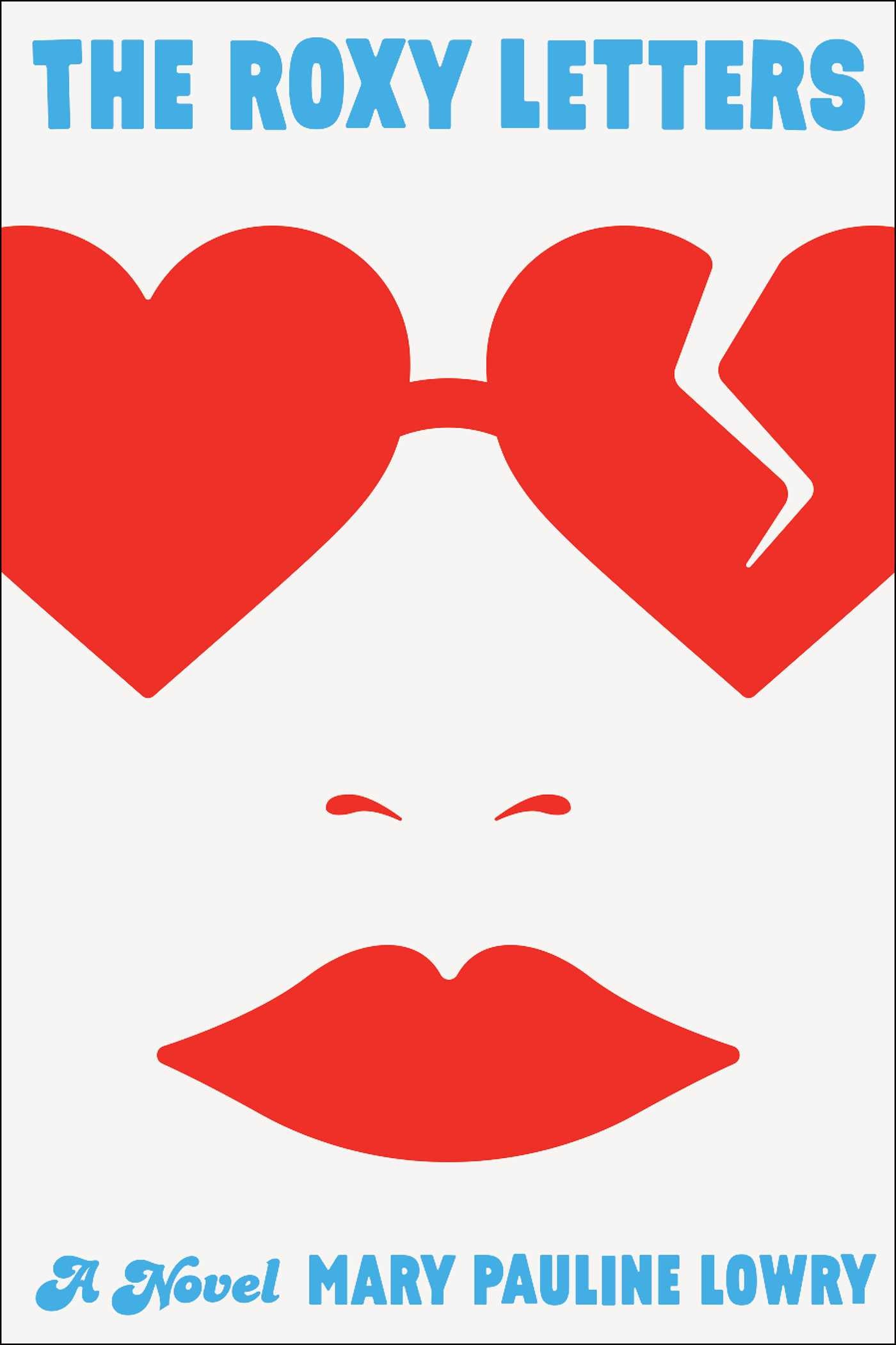Roxy Letters: A Novel