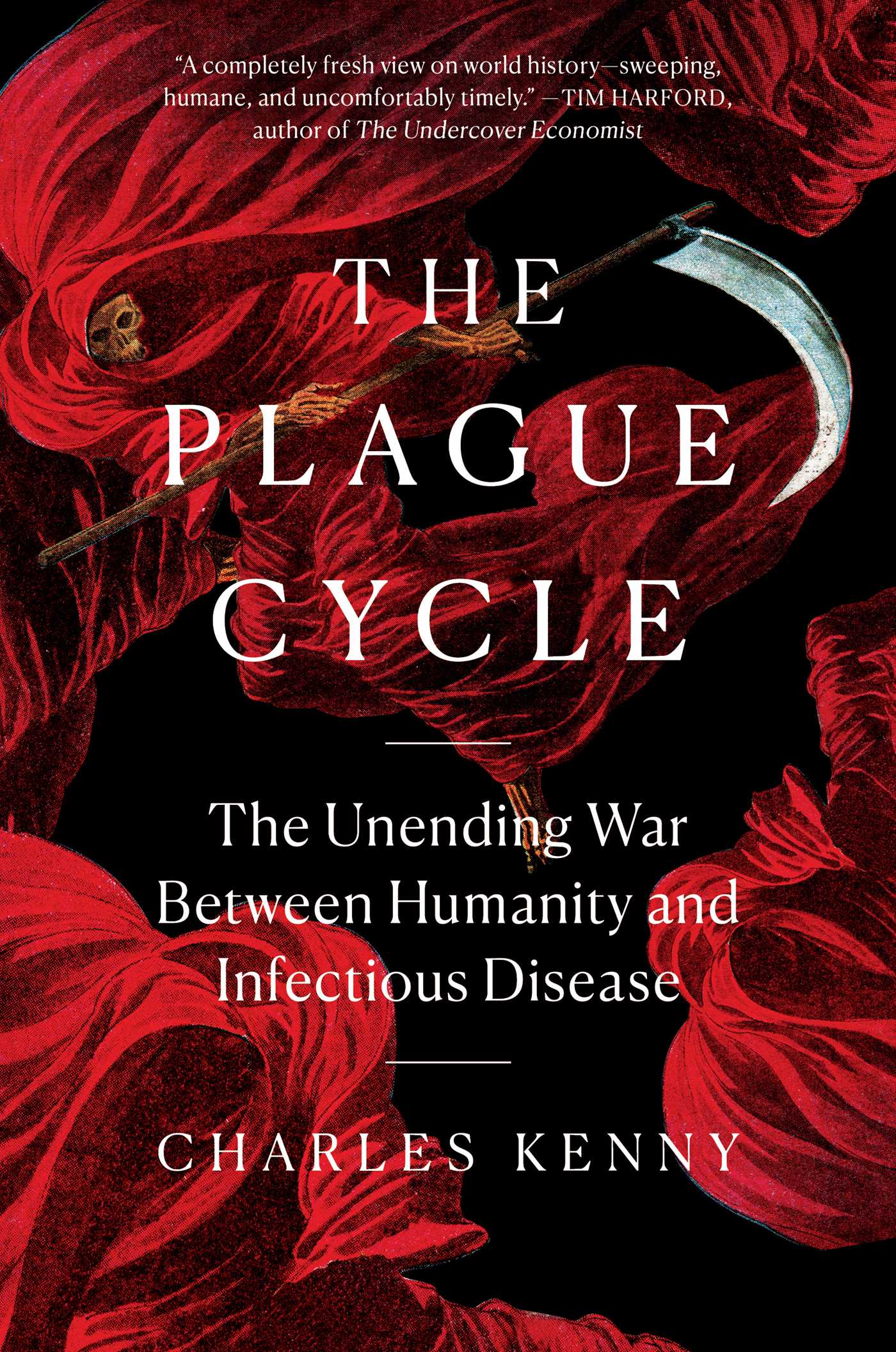 Plague Cycle: The Unending War Between Humanity and Infectious Disease