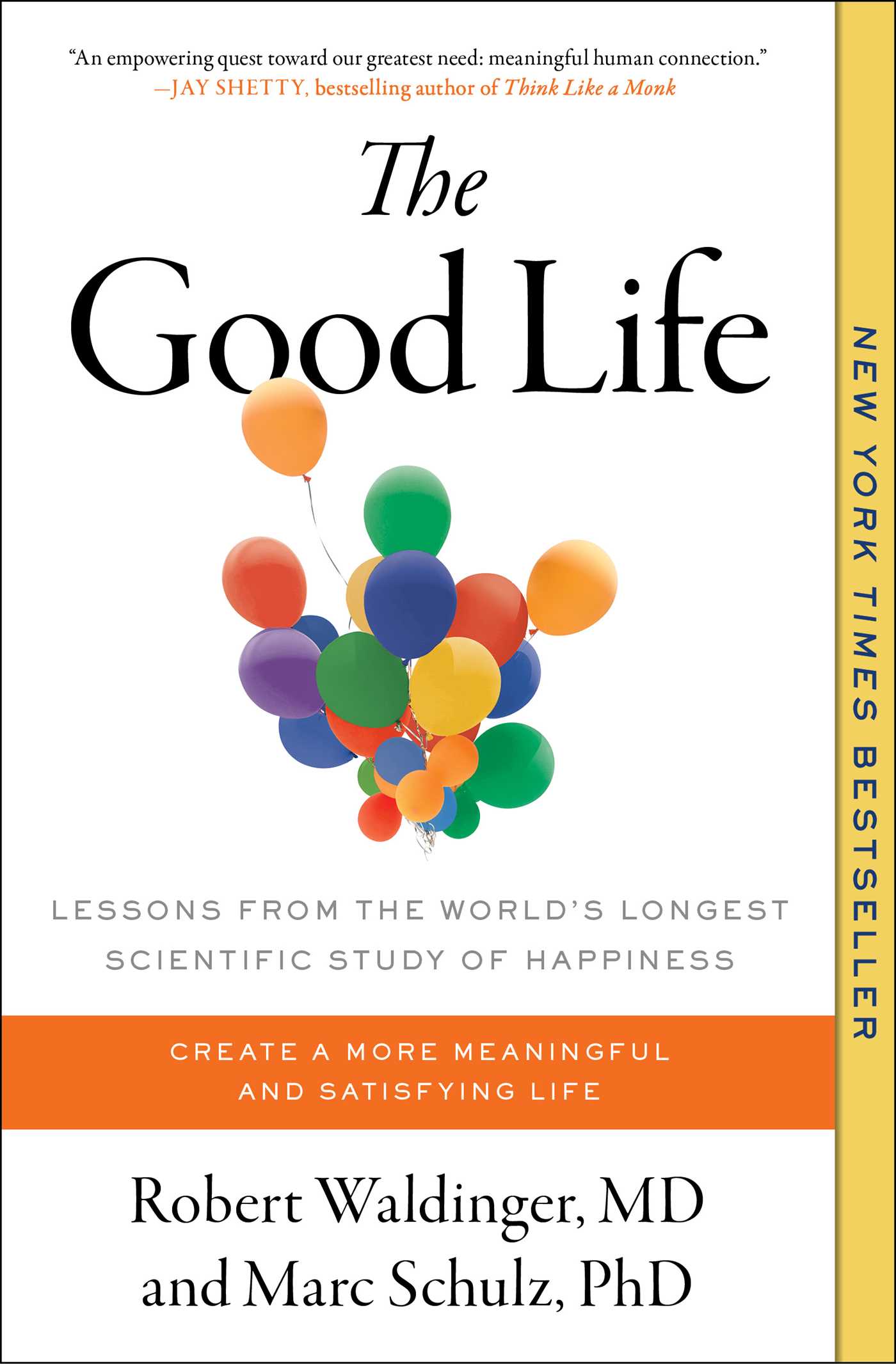 Good Life: Lessons from the World's Longest Scientific Study of Happiness