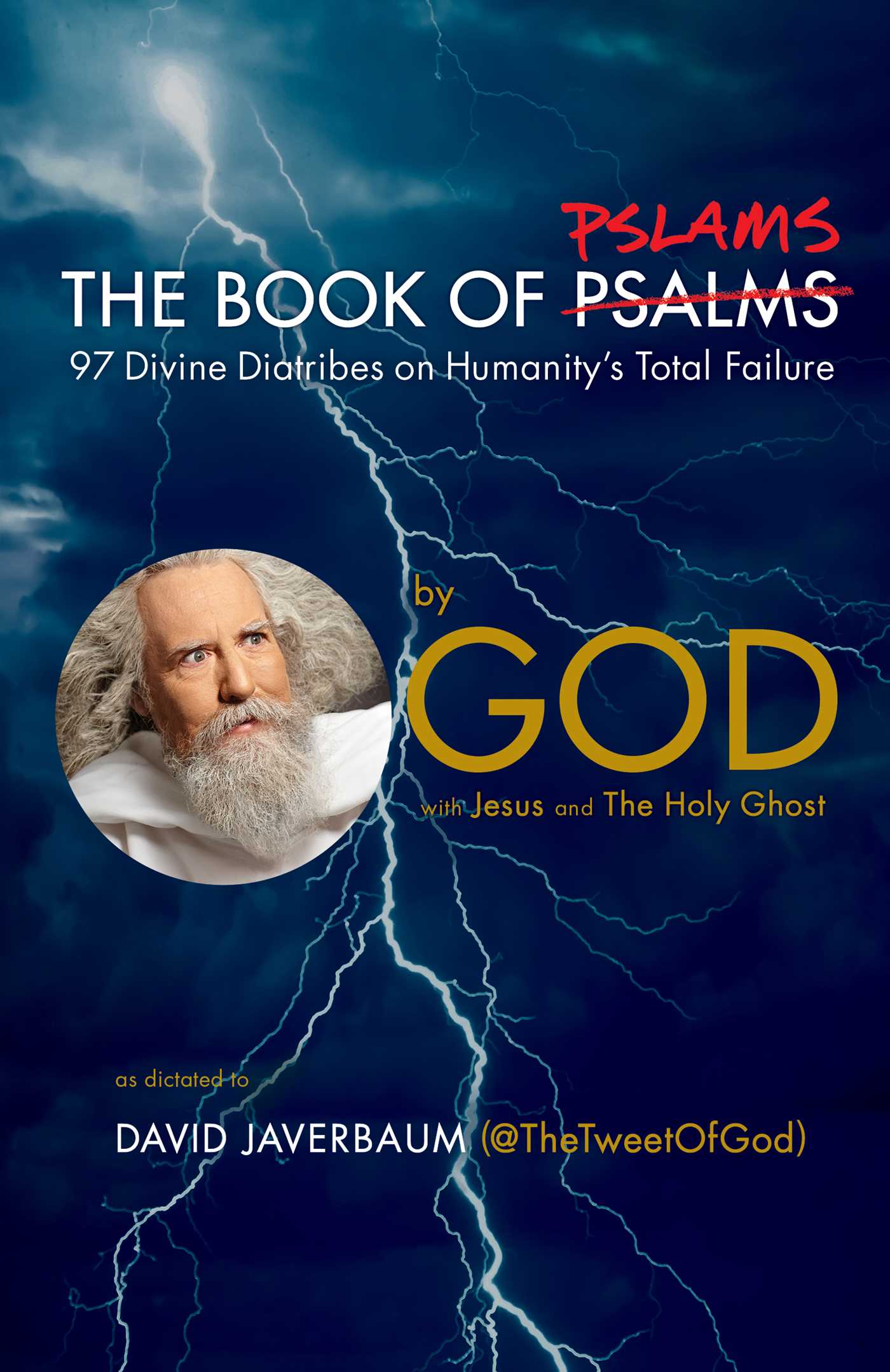 Book of Pslams: 97 Divine Diatribes on Humanity's Total Failure