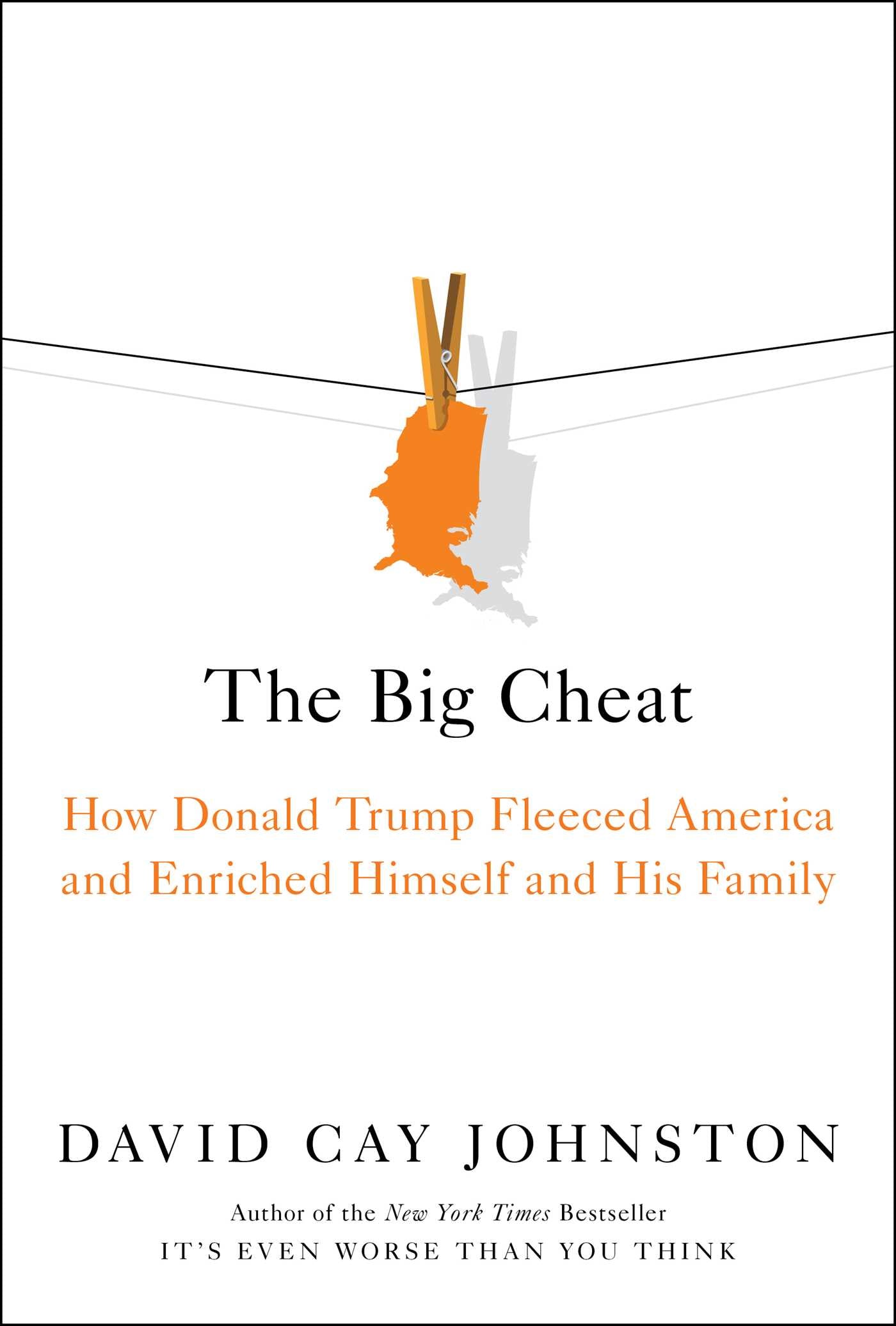 Big Cheat: How Donald Trump Fleeced America and Enriched Himself and His Family