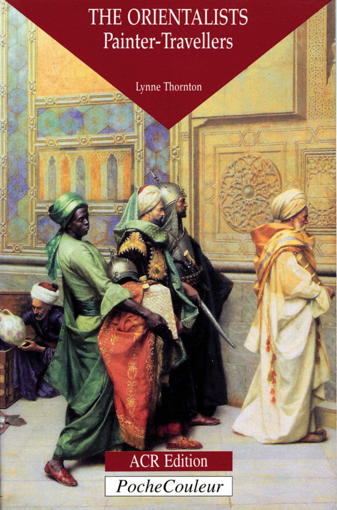 Orientalists: Painter Travellers