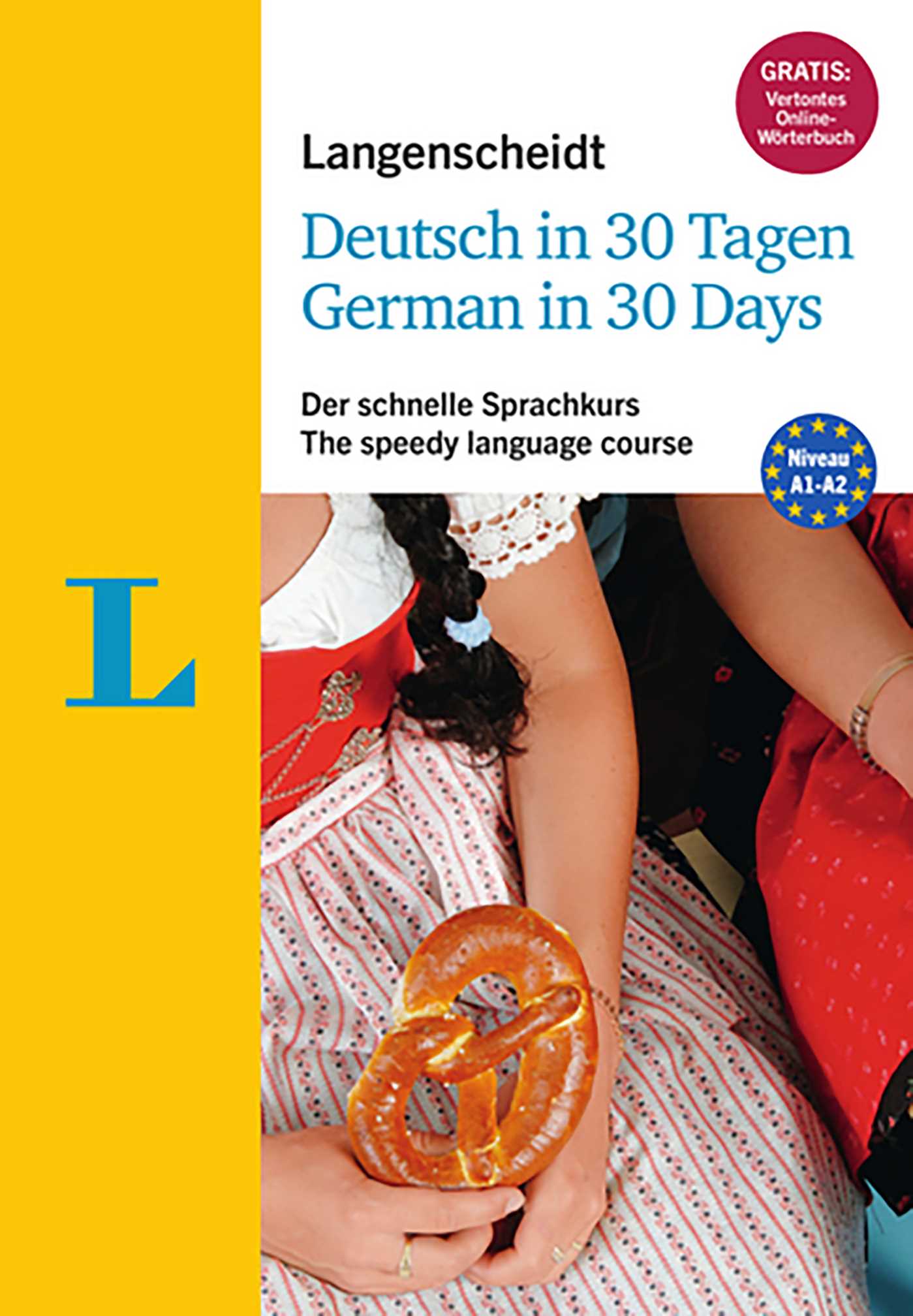 Langenscheidt Deutsch in 30 Tagen Langenscheidt German in 30 days - Language course with book, 2 Audio-CDs, 1 MP3-CD and MP3-Download