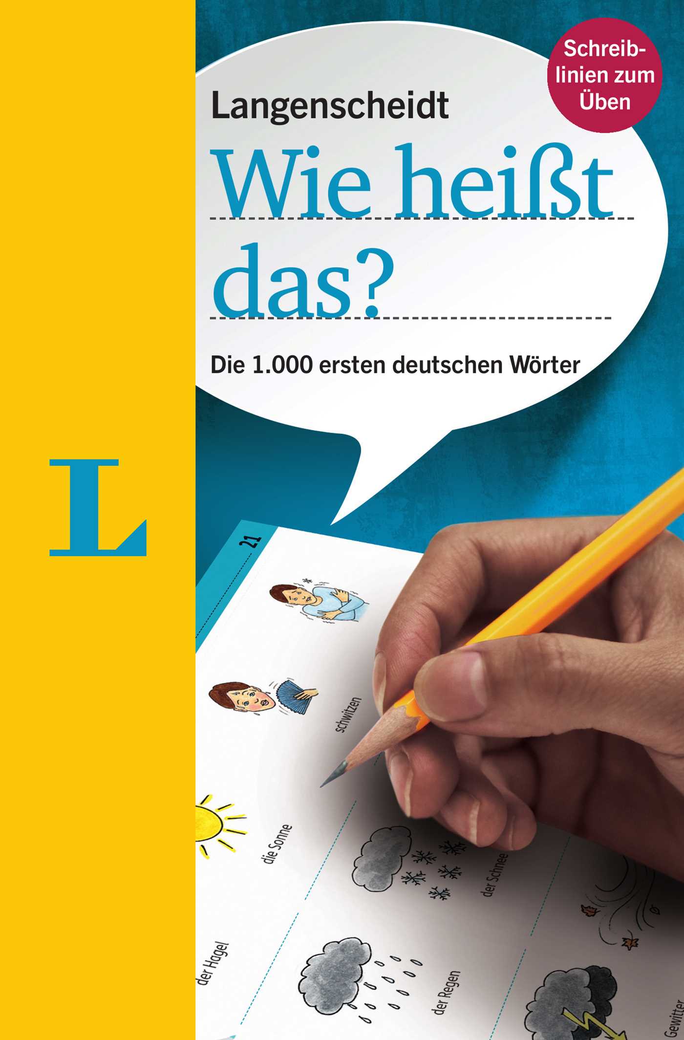 Langenscheidt Wie heißt das? - Die 1000 ersten deutschen Wörter(Langenscheidt "What do you call that?" - The 1,000 first German words)