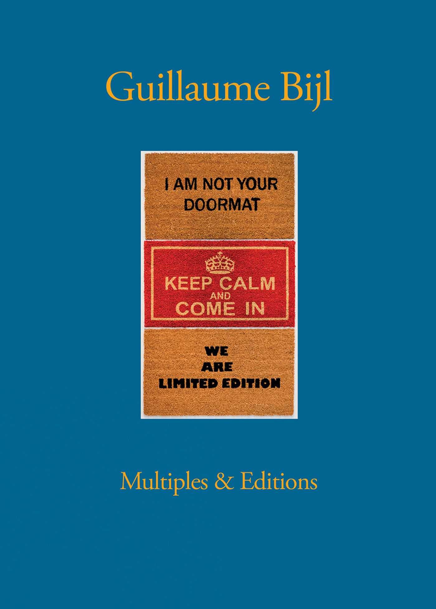 Guillaume Bijl: Multiples & Editions