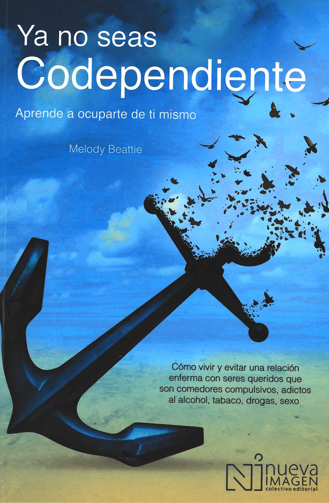 Ya No Seas Codependiente (Codependent No More)