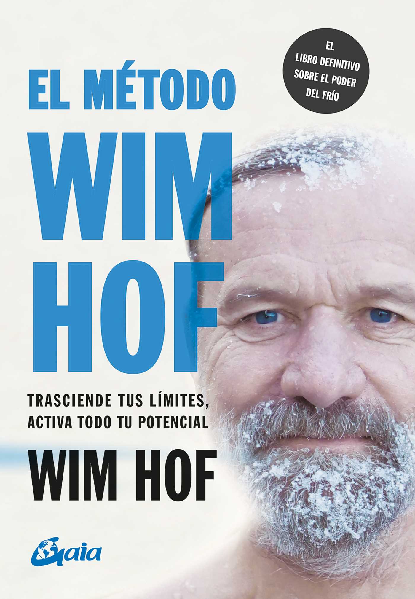 método Wim Hof: Trasciende tus límites, activa todo tu potencial