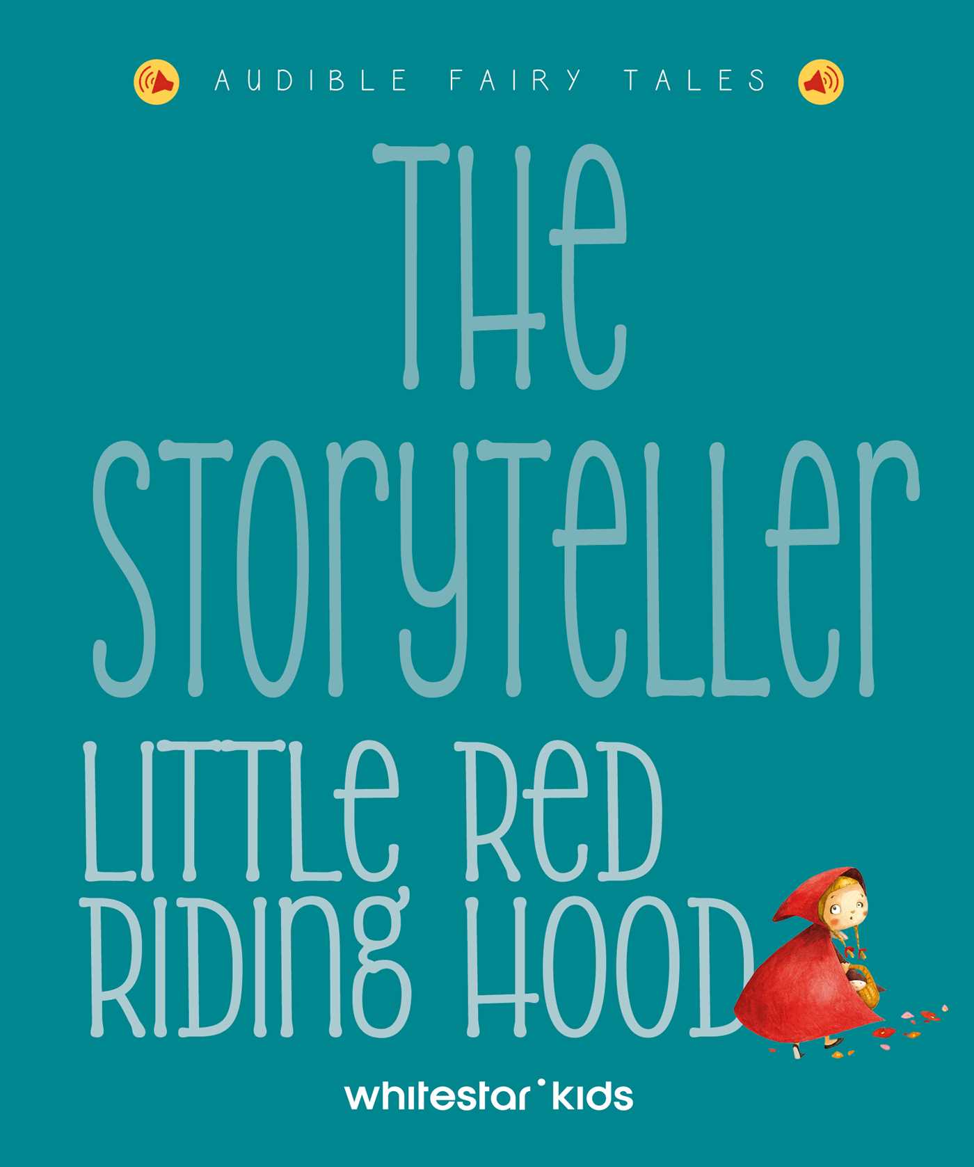 Storyteller Little Red Riding Hood: Audible Fairy Tales
