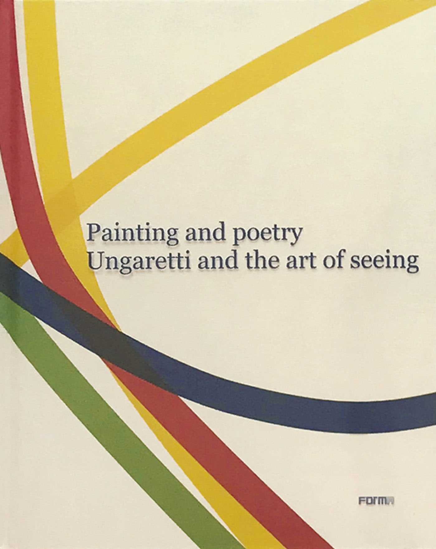 Painting and Poetry. Ungaretti and the art of seeing