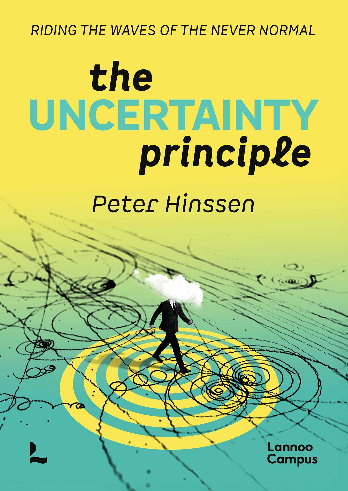 Uncertainty Principle: Riding the Waves of the Never Normal.