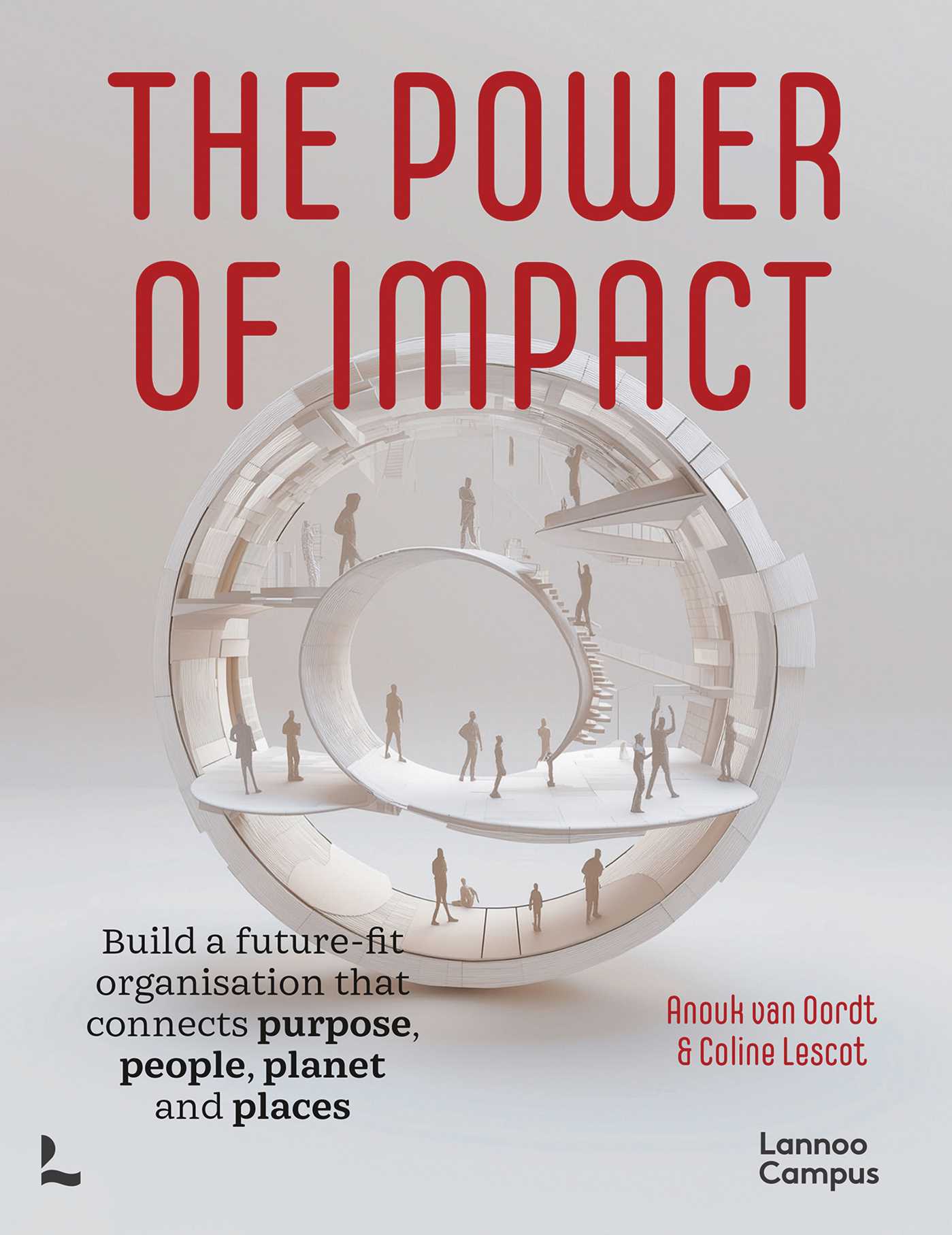 Power of Impact: How to build a future-fit organisation that connects purpose, people, planet and places