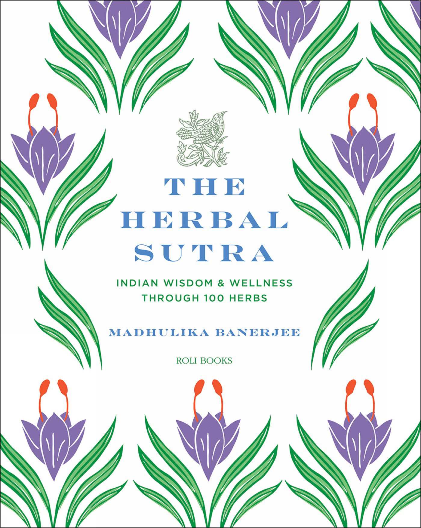 Herbal Sutra: Indian Wisdom & Wellness Through 100 Herbs