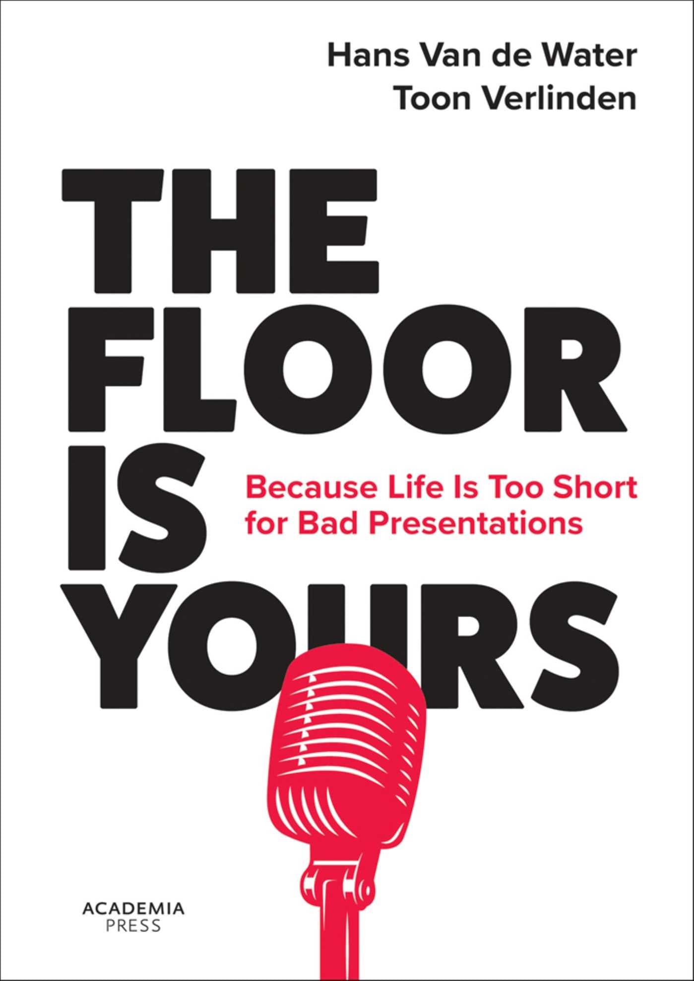 Floor is Yours: Because Life Is Too Short for Bad Presentations