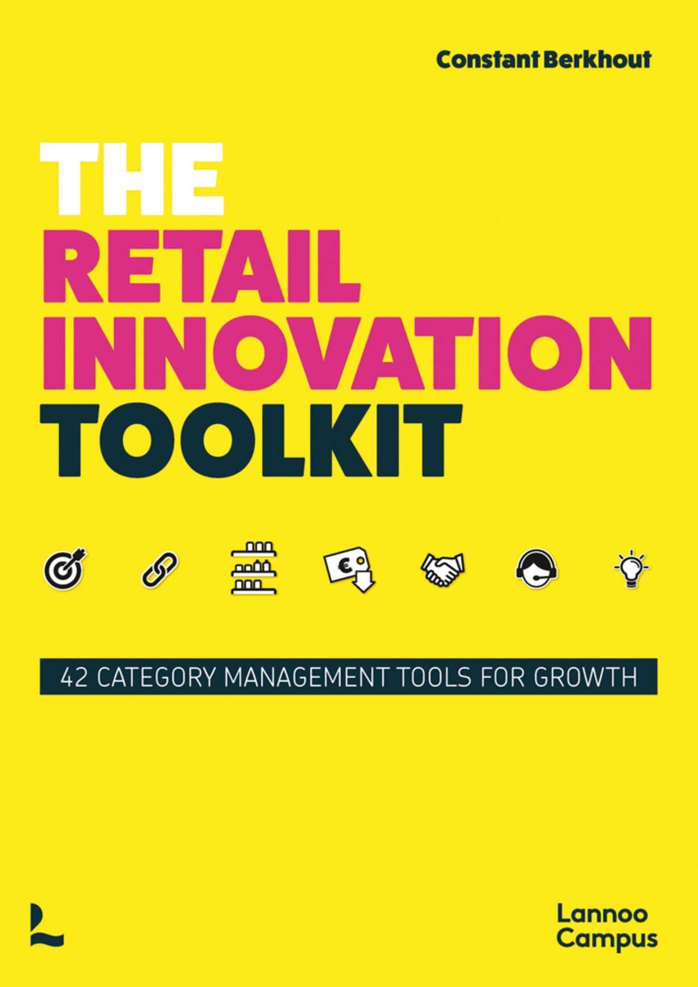 Retail Innovation Toolkit: 42 Category Management Tools for Growth