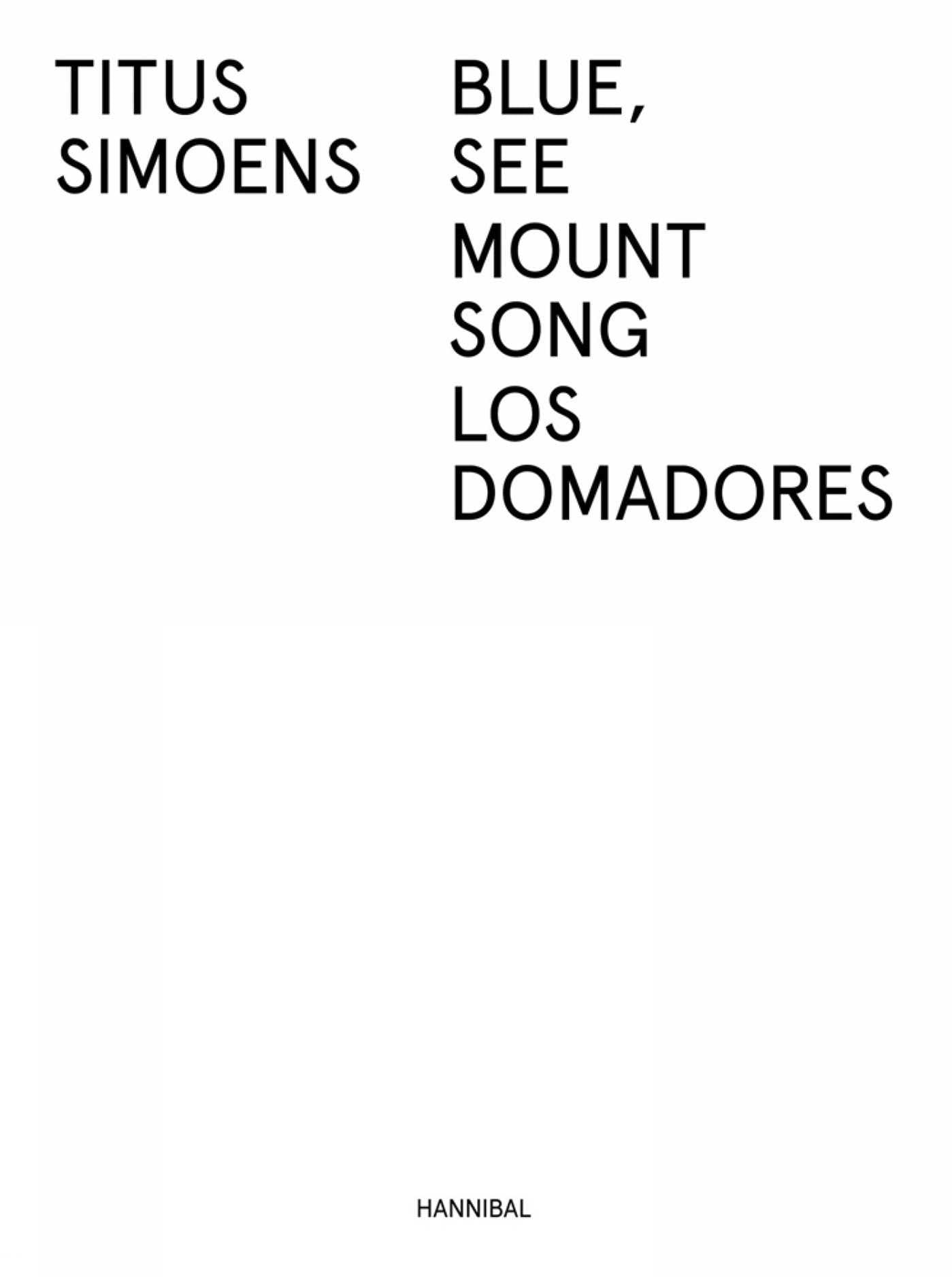 Blue, See Mount Song Los Domadores