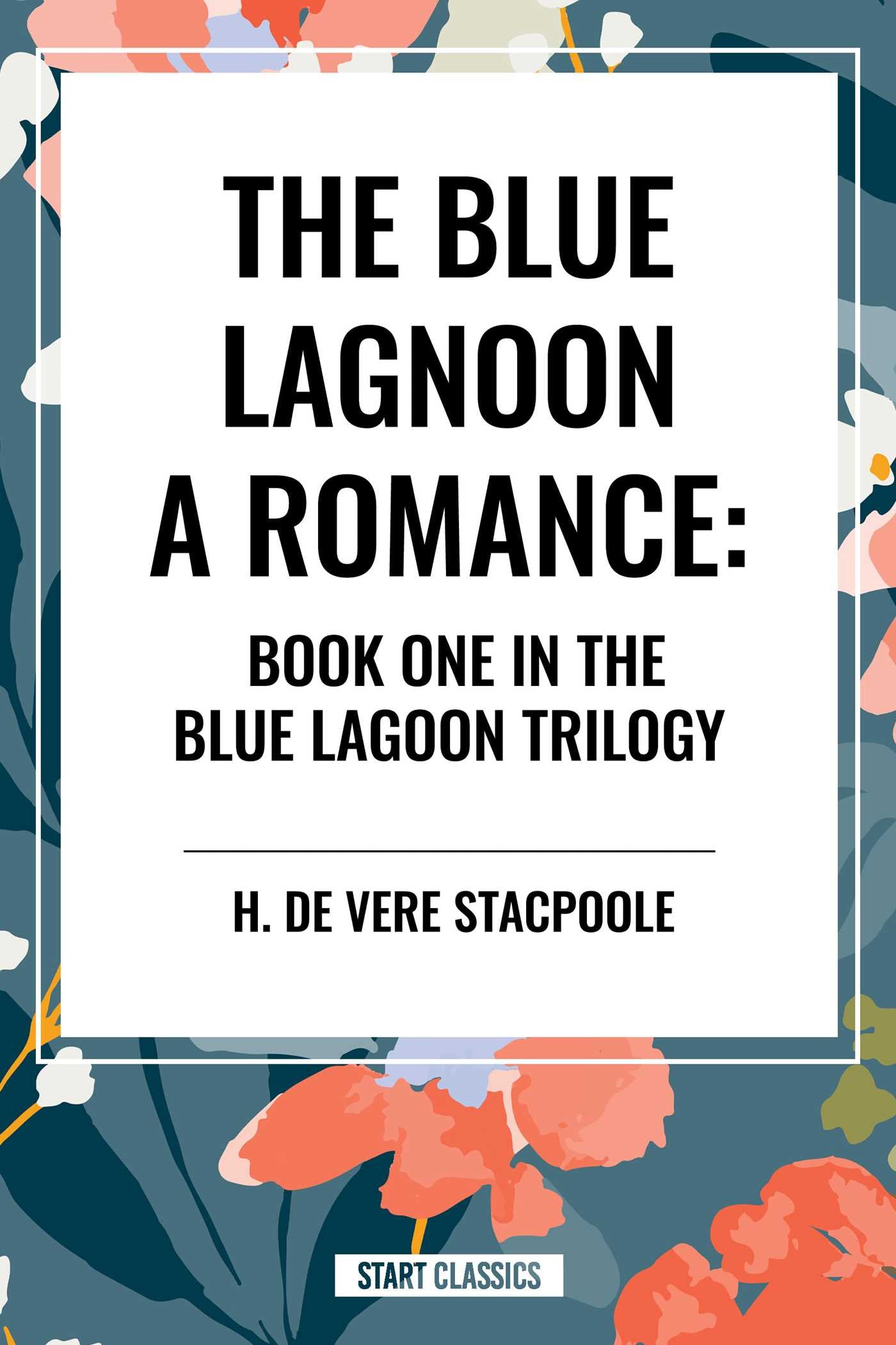 Blue Lagoon: A Romance: Book One in the Blue Lagoon Trilogy