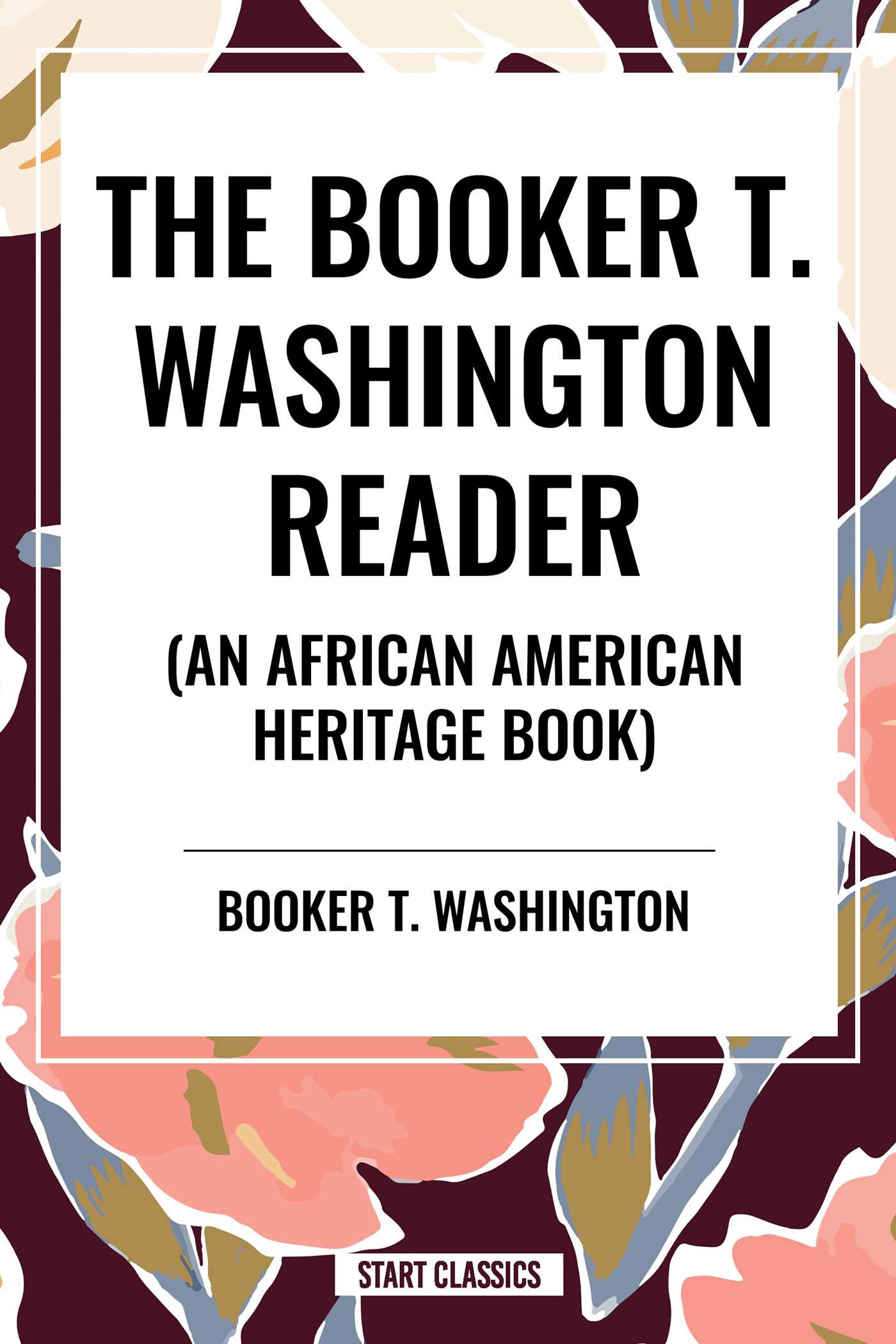 Booker T. Washington Reader (an African American Heritage Book)