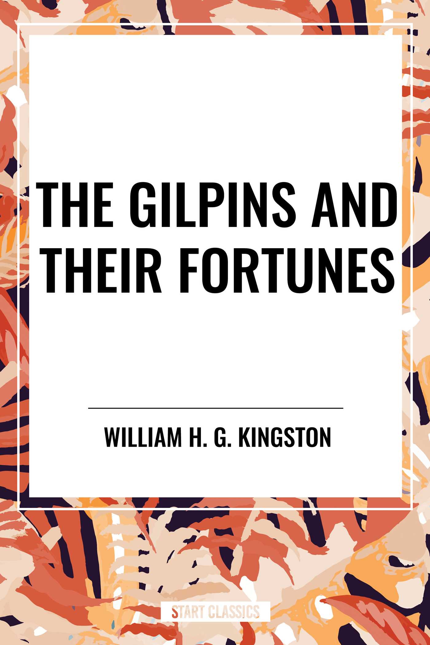Gilpins and Their Fortunes