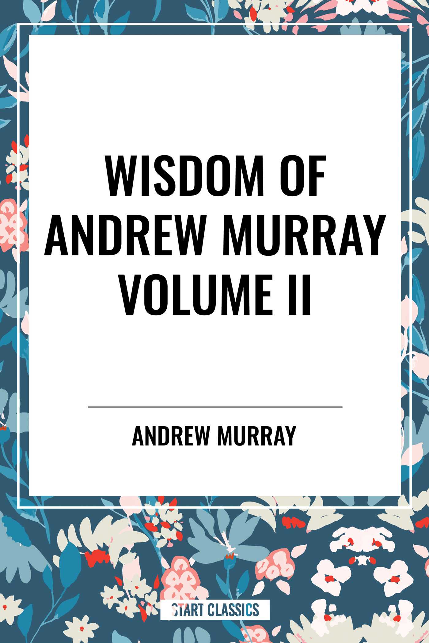 Wisdom of Andrew Murray, Waiting on God, the Two Covenants, School of Obedience