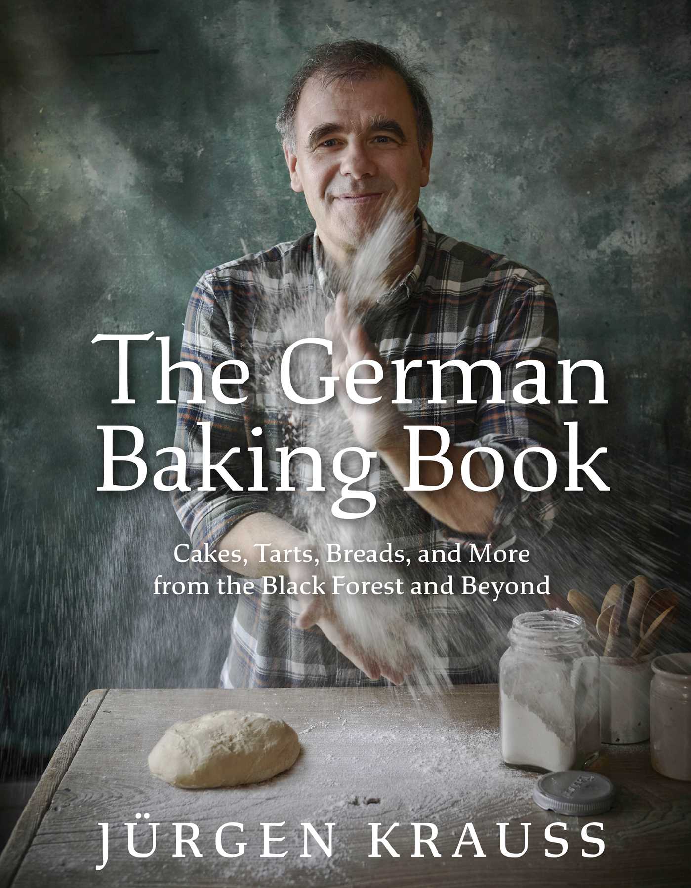 German Baking Book: Cakes, Tarts, Breads, and More from the Black Forest and Beyond