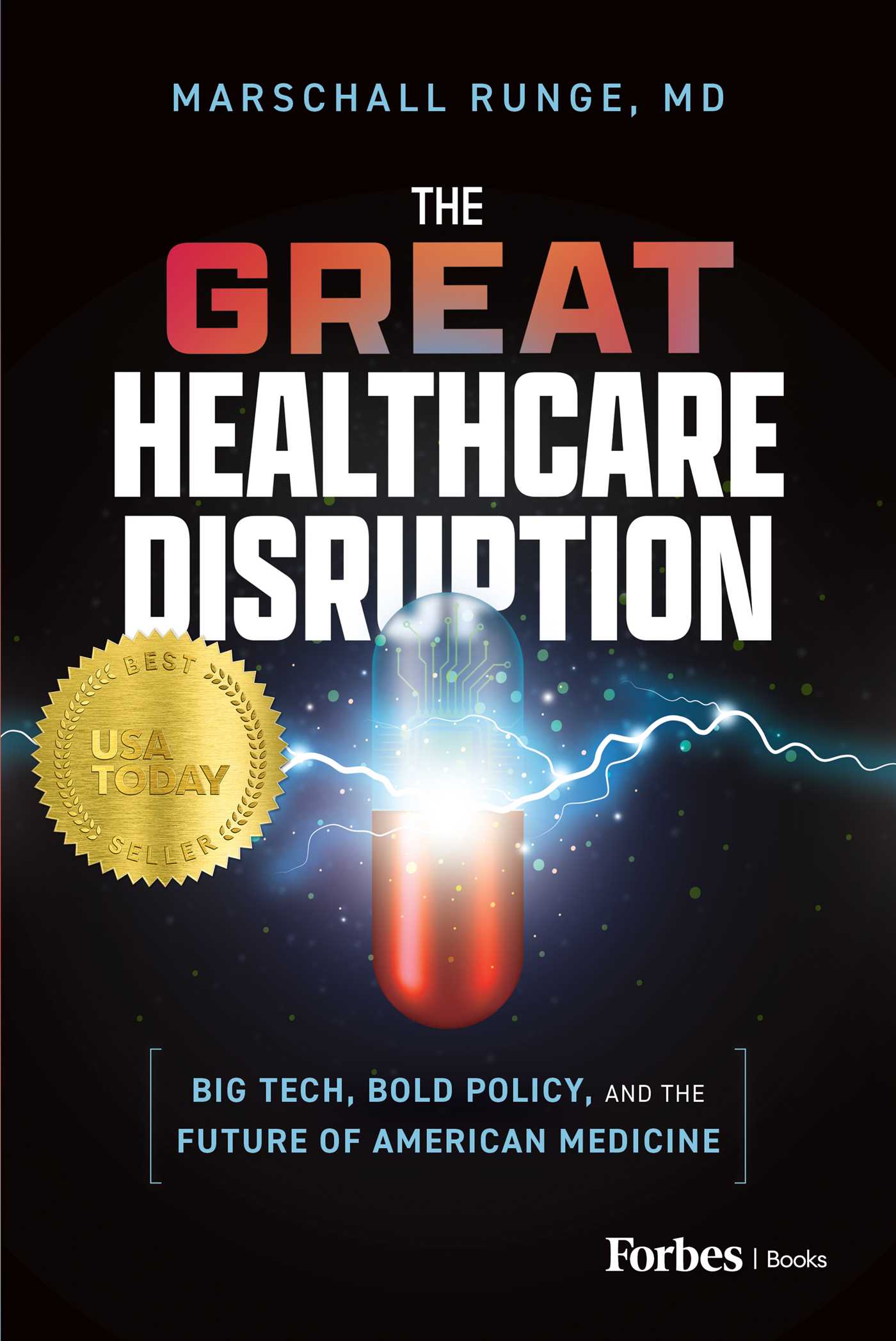 Great Healthcare Disruption: Big Tech, Bold Policy, and the Future of American Medicine