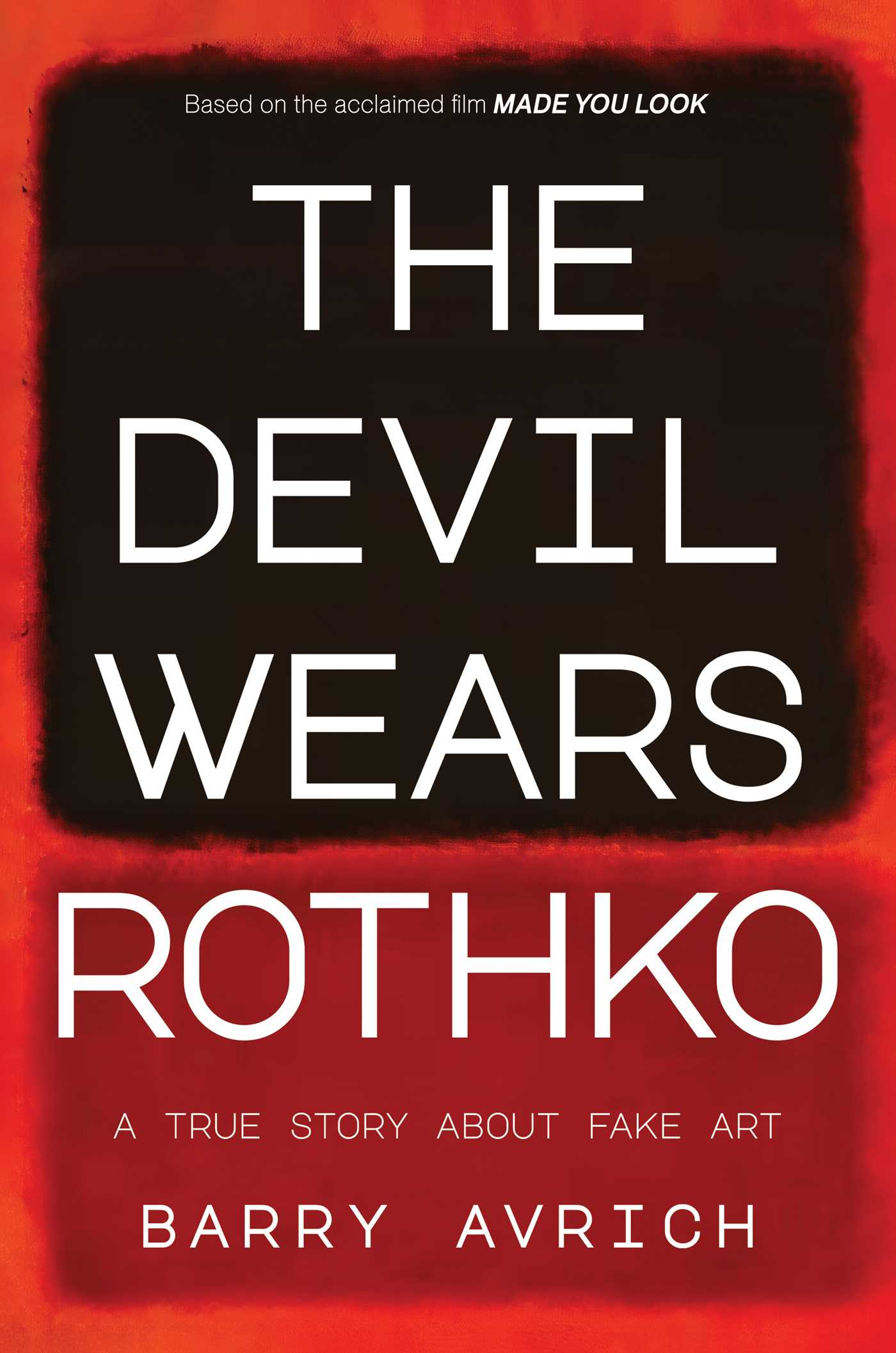 Devil Wears Rothko: Inside The Art Scandal that Rocked the World