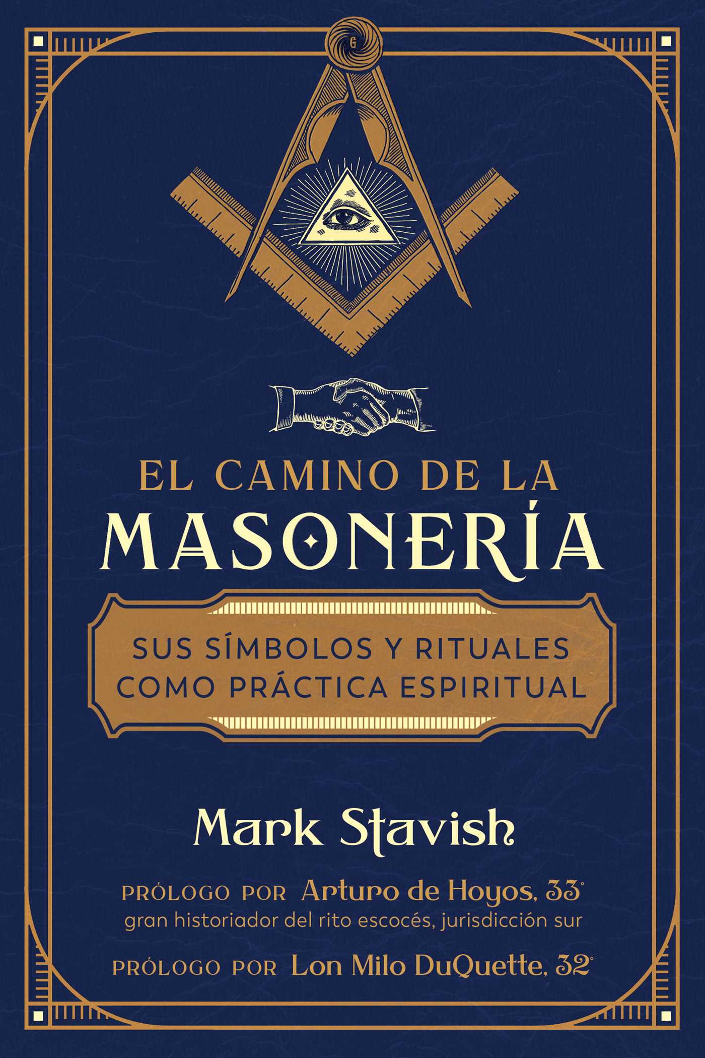 camino de la masonería: Sus símbolos y rituales como práctica espiritual