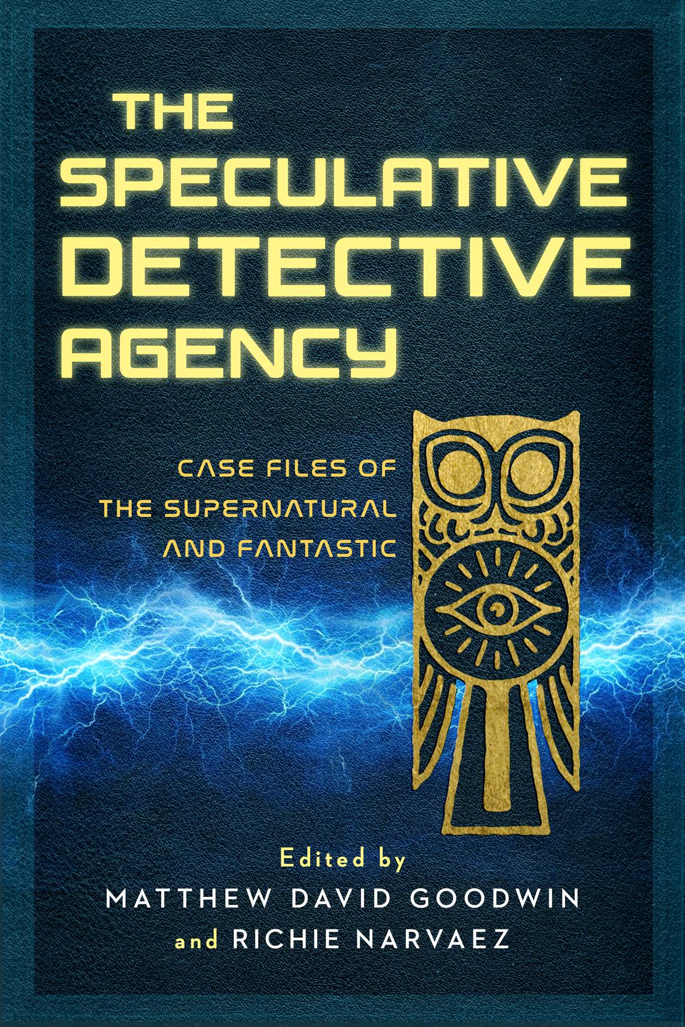Speculative Detective Agency: Case Files of the Supernatural and Fantastic