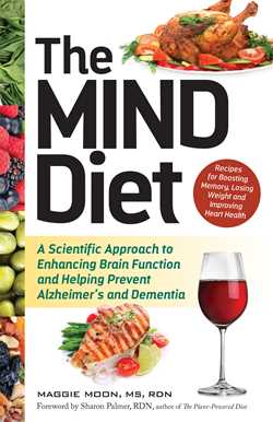 MIND Diet: A Scientific Approach to Enhancing Brain Function and Helping Prevent Alzheimer's and Dementia