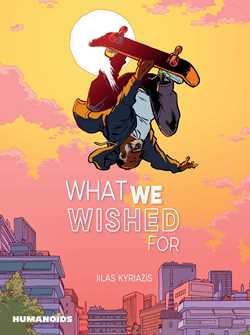 What We Wished For