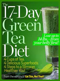 17-Day Green Tea Diet : 4 Cups of Tea. 4 Delicious Superfoods. 4 Steps to a Slimmer, Healthier, You!