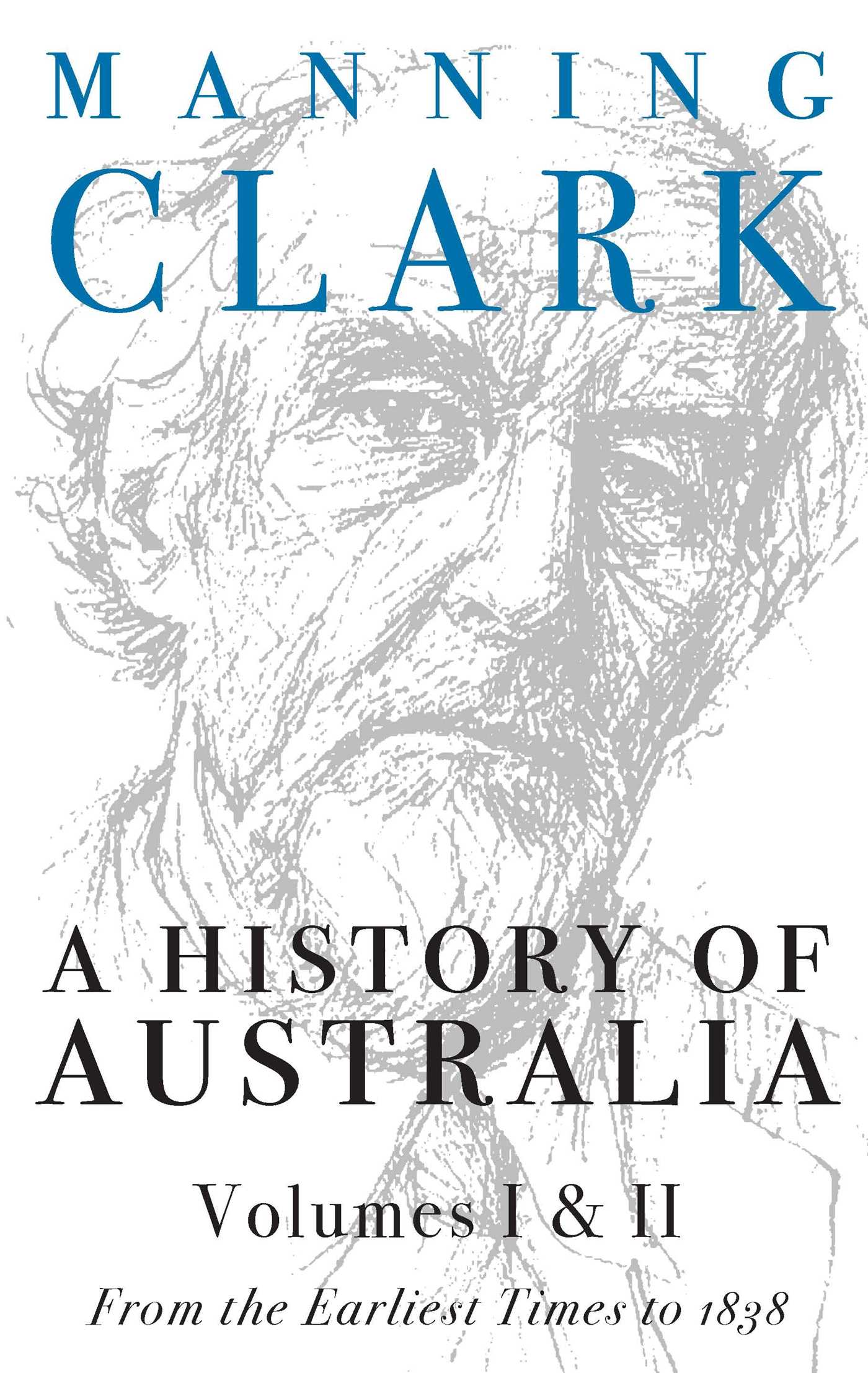 History Of Australia (Volumes 1 & 2)